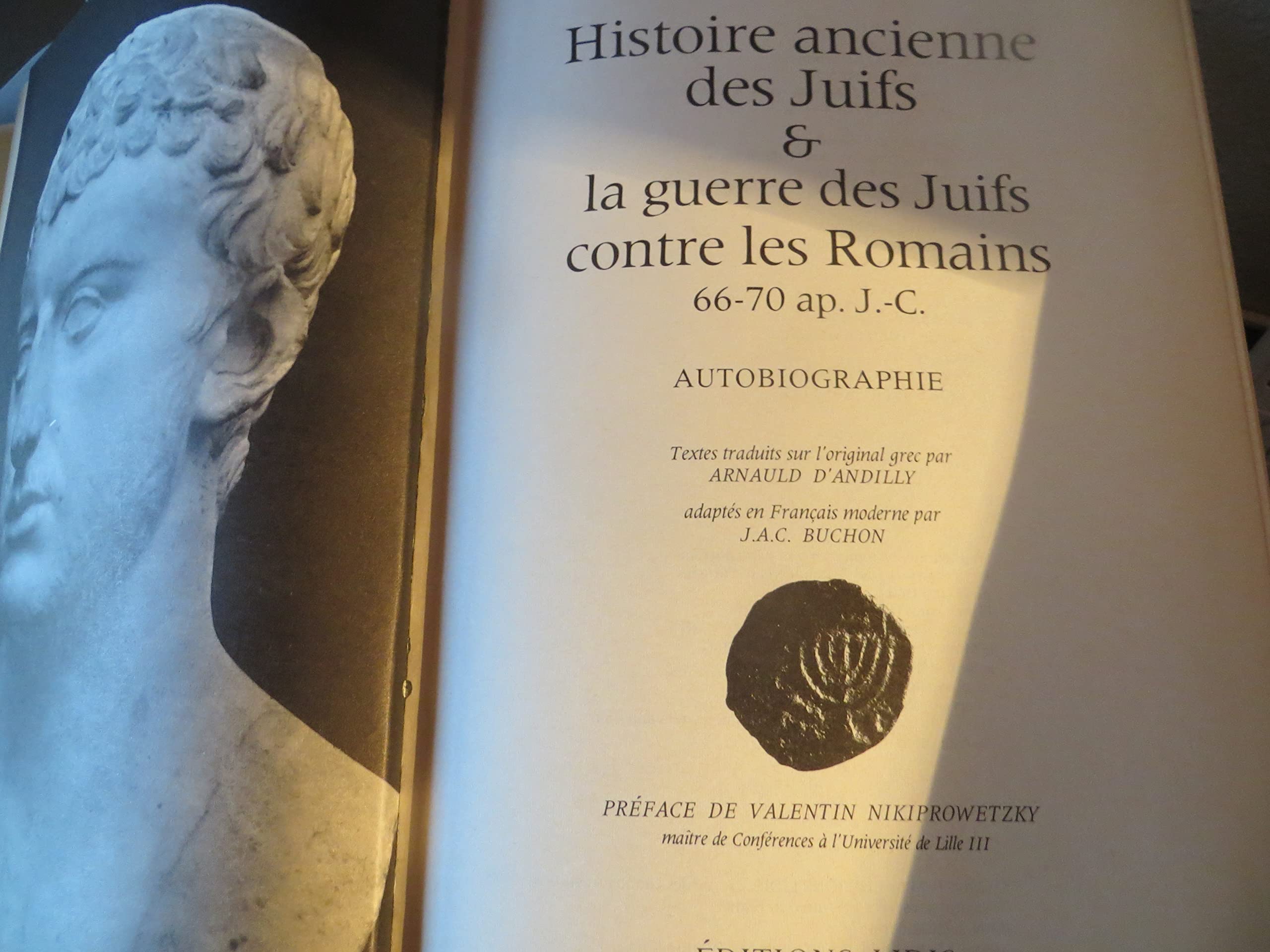 Histoire ancienne des Juifs Et La guerre des Juifs contre les Romains Autobiographie : 66-70 ap. J.-C (Histoire ancienne des peuples) 9782850320637