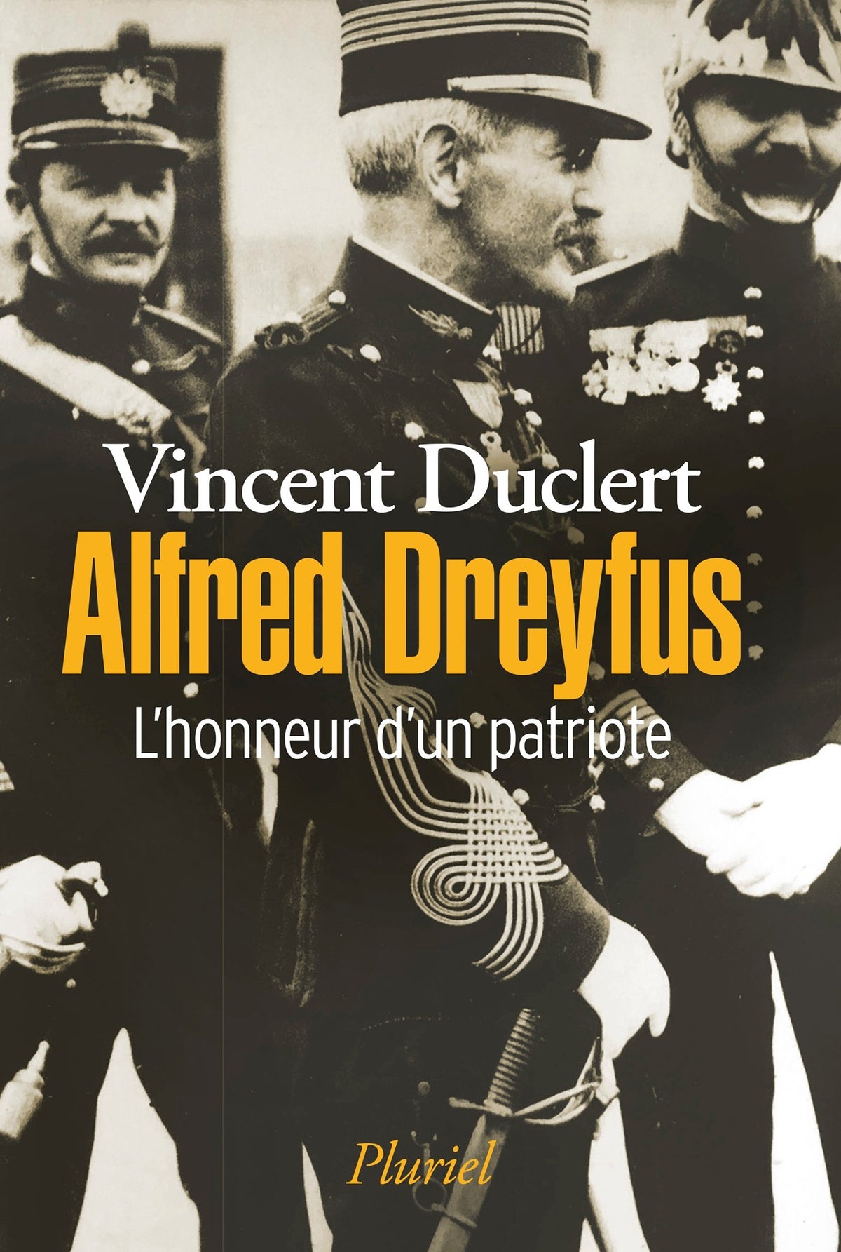 Alfred Dreyfus: L'honneur d'un patriote 9782818505083