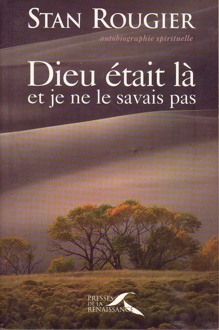 Autobiographie spirituelle, tome 1 : Dieu était là et je ne le savais pas 9782856167014