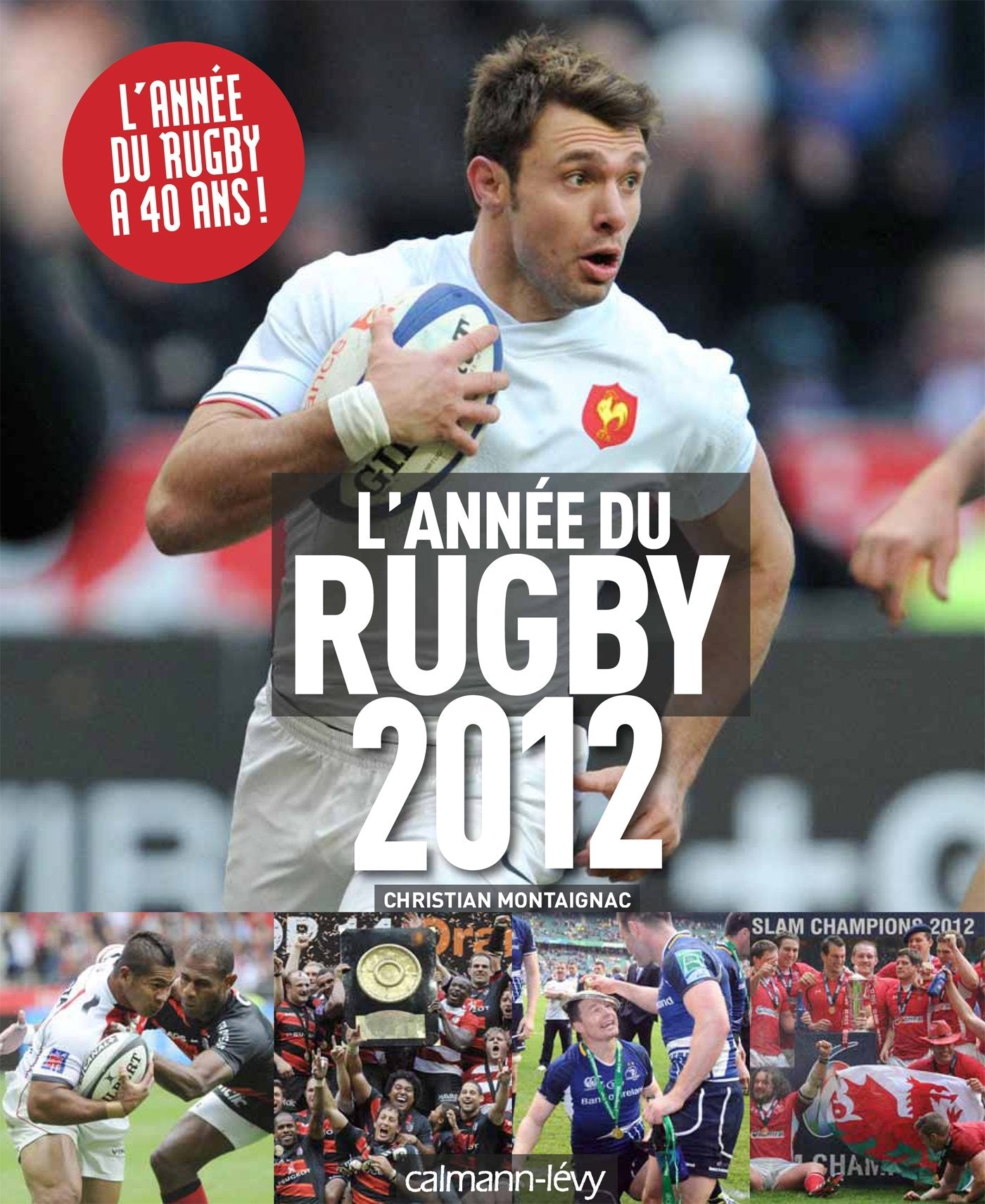 L'année du rugby 2012 9782702143452