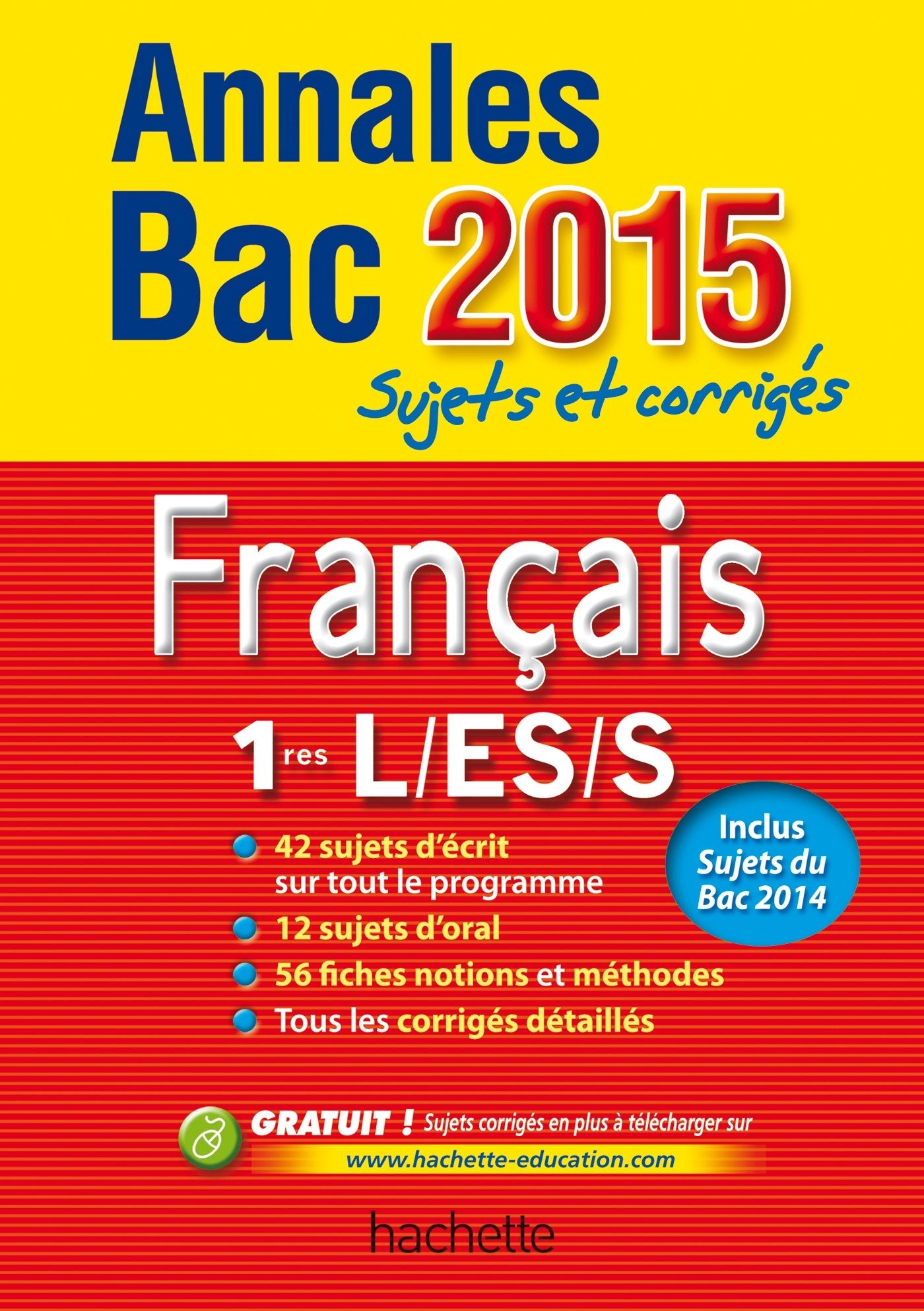 Annales Bac Français 1e L-ES-S: Sujets et corrigés 9782011714268