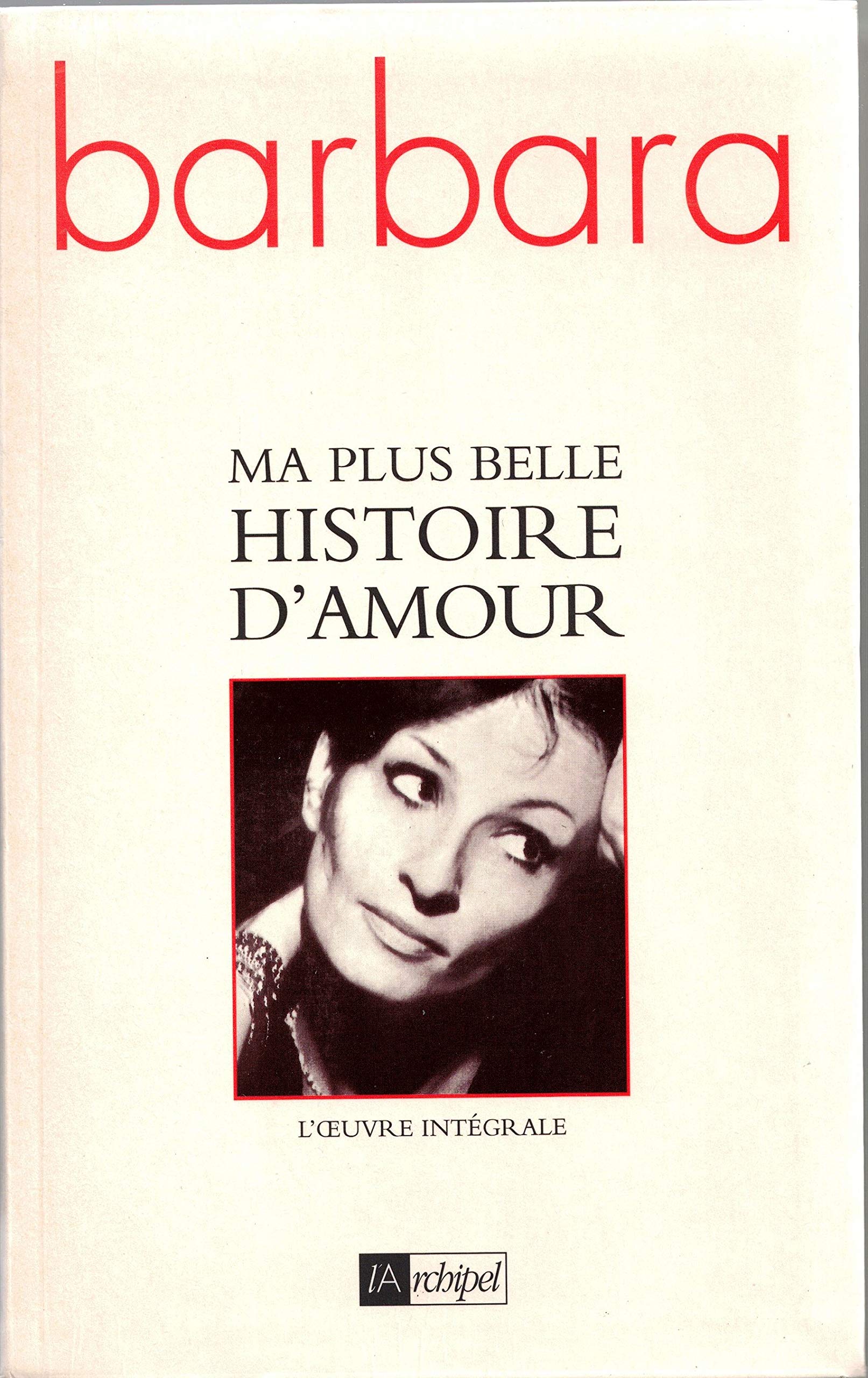 Ma plus belle histoire d'amour : l'oeuvre intégrale 9782841872640