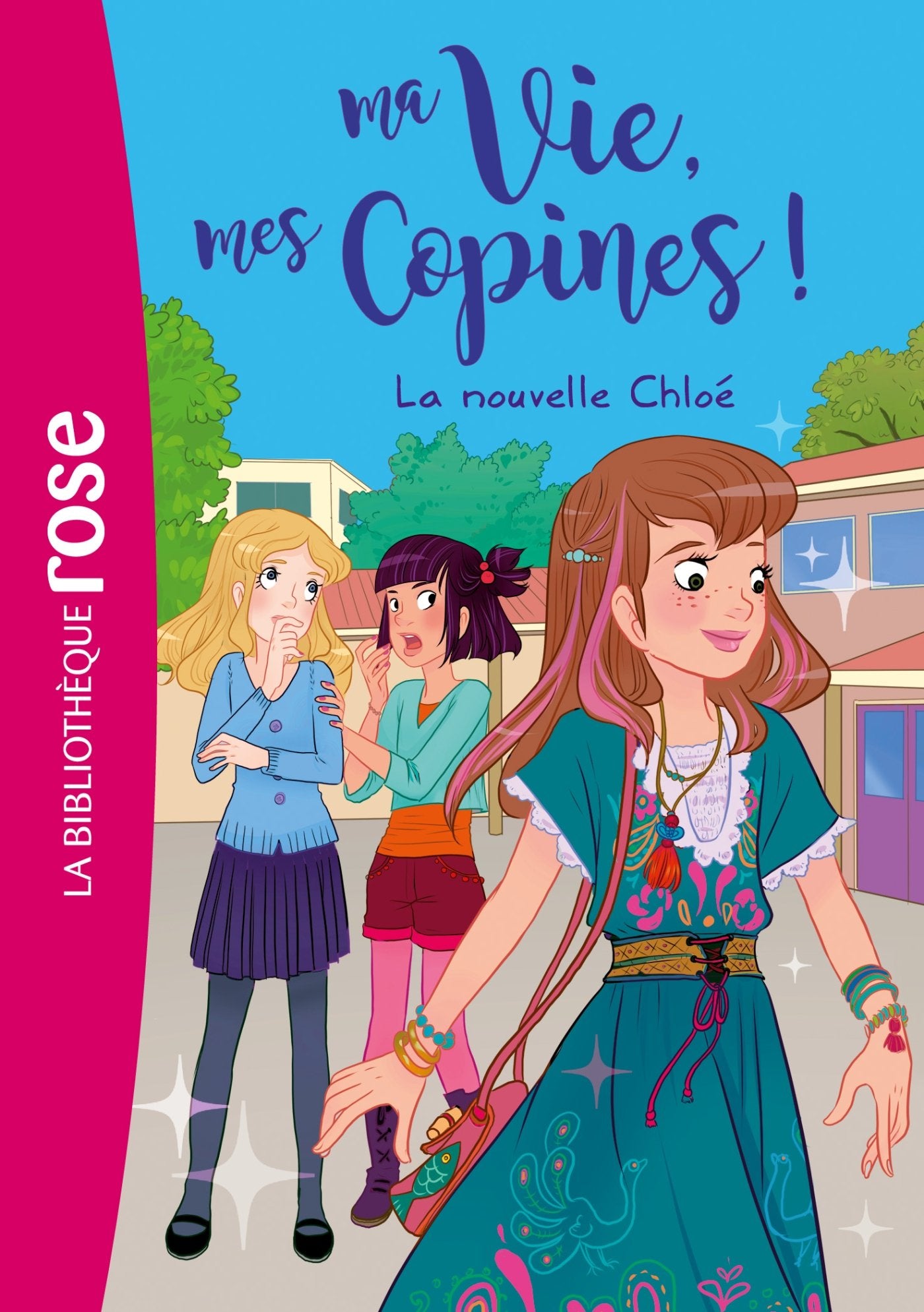 Ma vie, mes copines 08 - La nouvelle Chloé 9782016271513