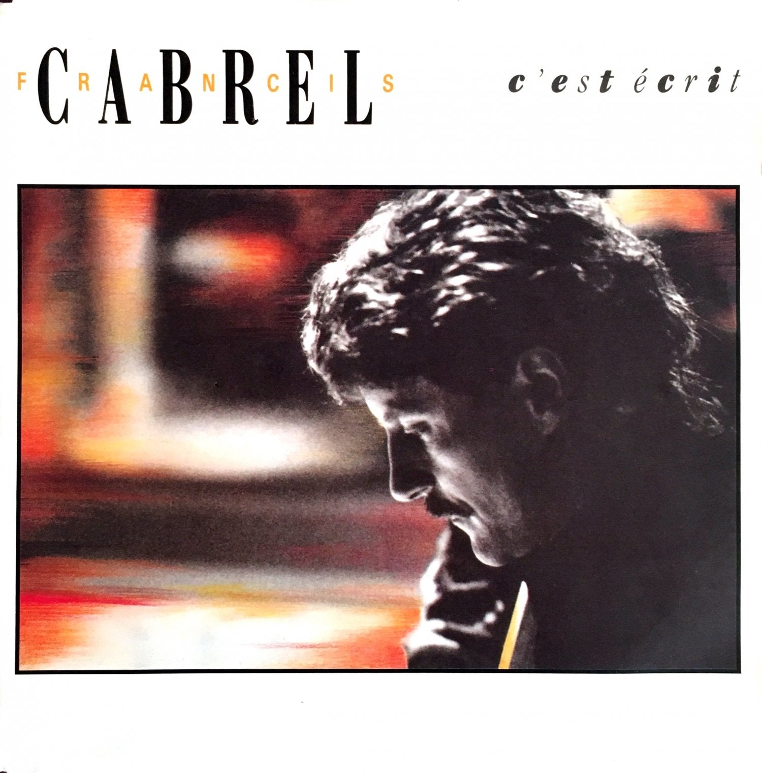 francis cabrel ‎7" c'est ecrit - holland (ex/ex) 5099765502374