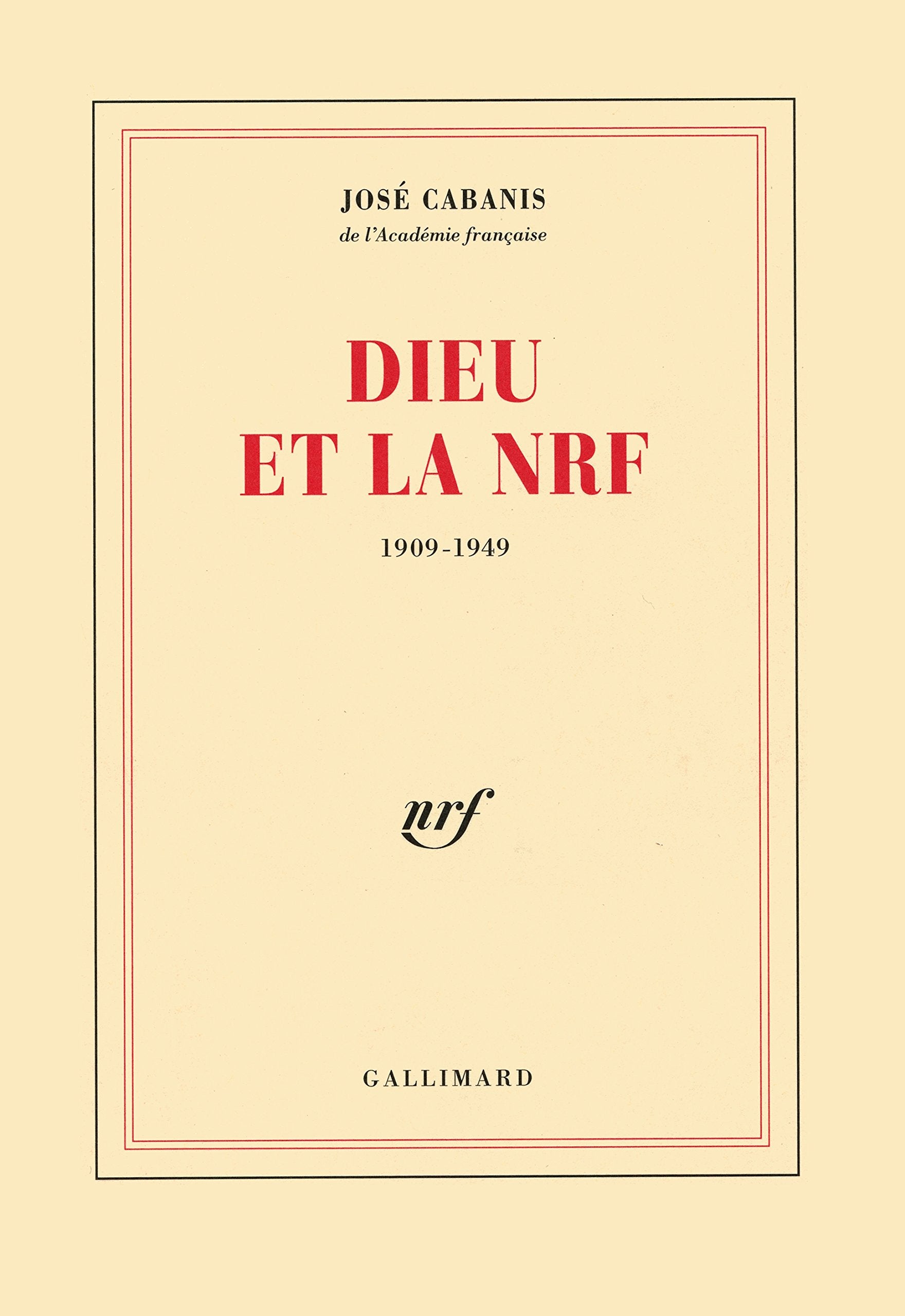 Dieu et la NRF: (1909-1949) 9782070737994