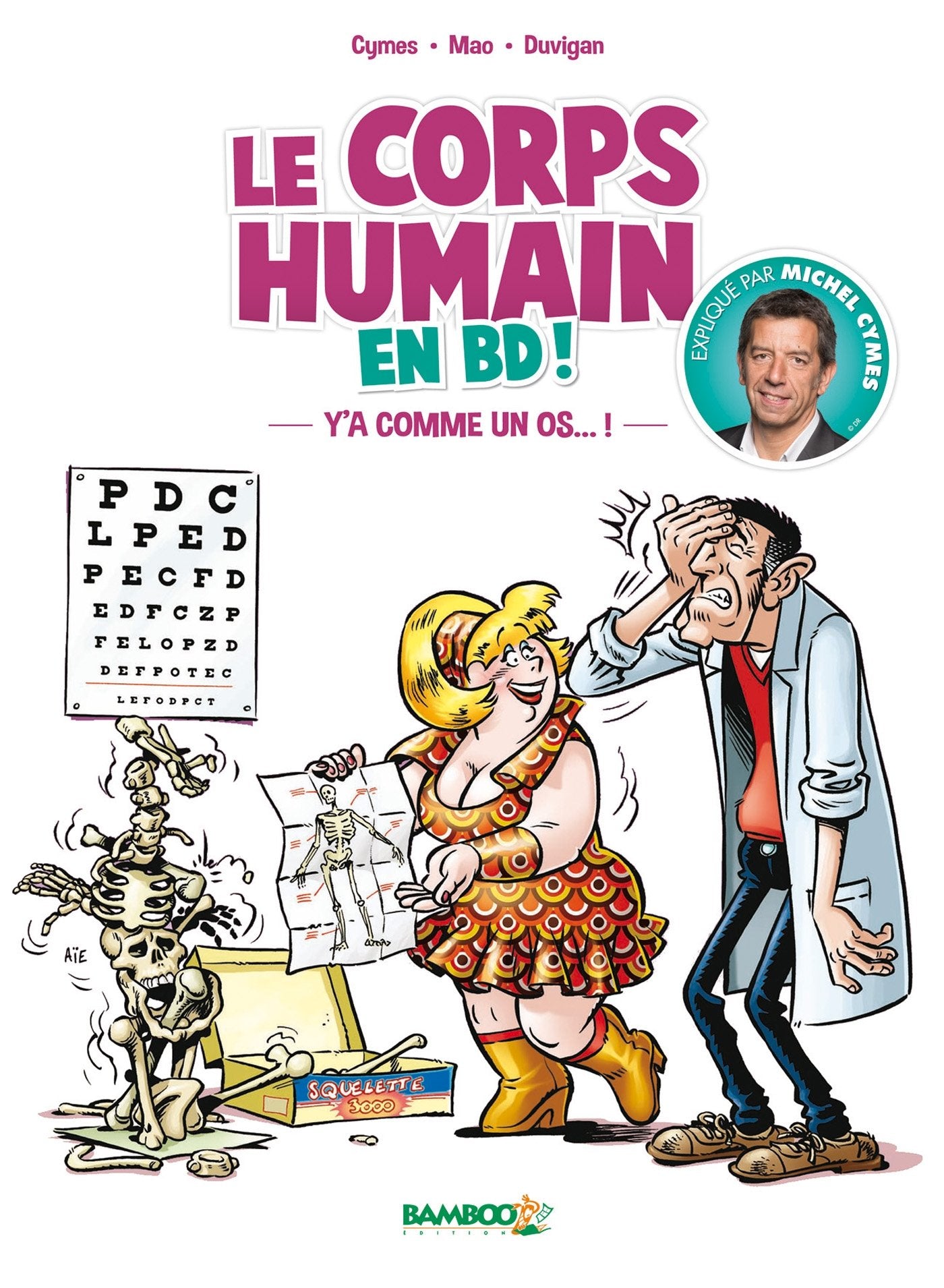 Docteur Cymes présente : le corps humain - tome 01: Y'a comme un os...! 9782818933404