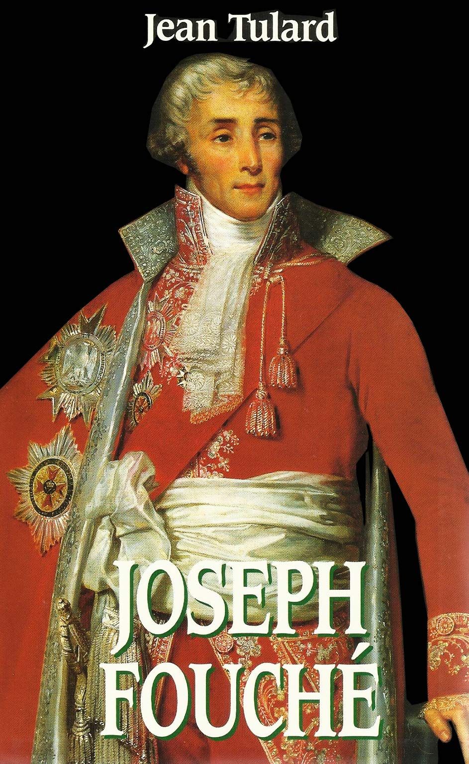 Joseph Fouché. Collection le Grand Livre du Mois. 9782702815212