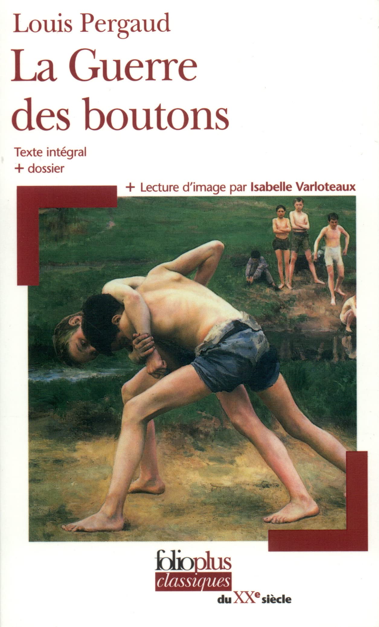 La Guerre des boutons: Roman de ma douzième année 9782070322718