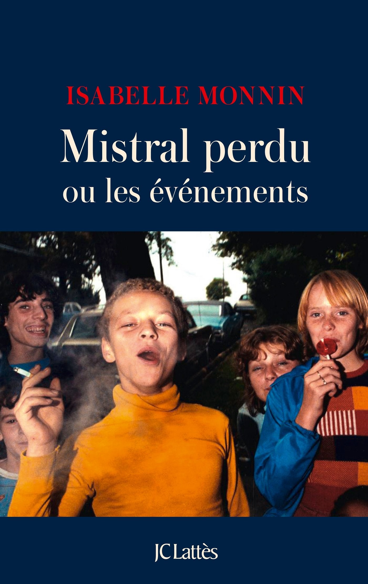 Mistral perdu ou les événements 9782709660822
