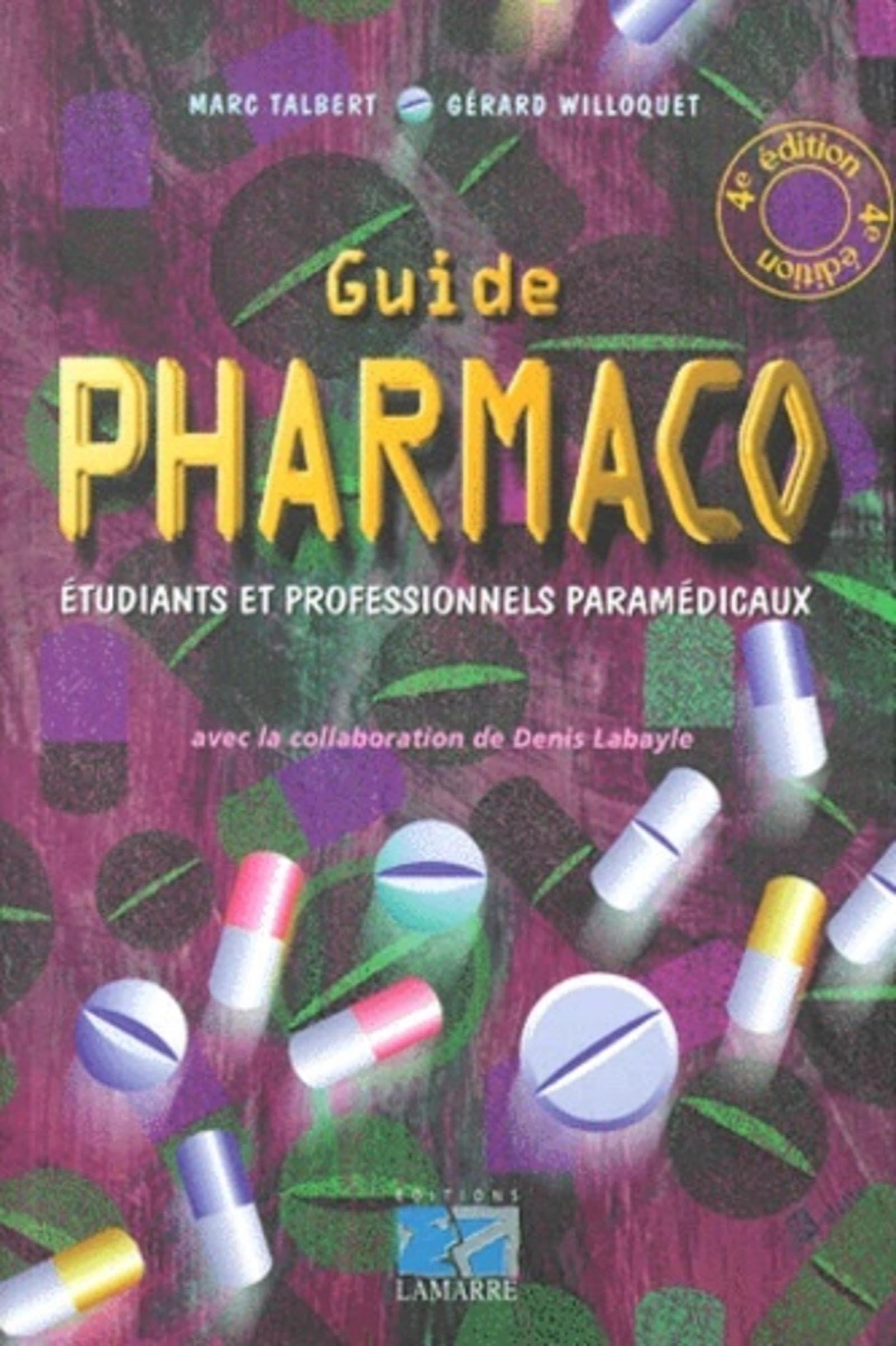 GUIDE PHARMACO A L'USAGE DES ETUDIANTS ET DES PROFESSIONNELS PARAMEDICAUX 4EME EDITION 9782850304880