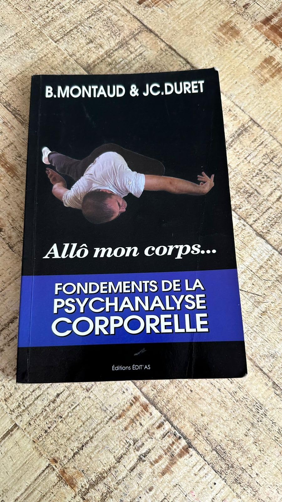 Allô mon corps: Fondements de la Psychanalyse Corporelle 9782911591143