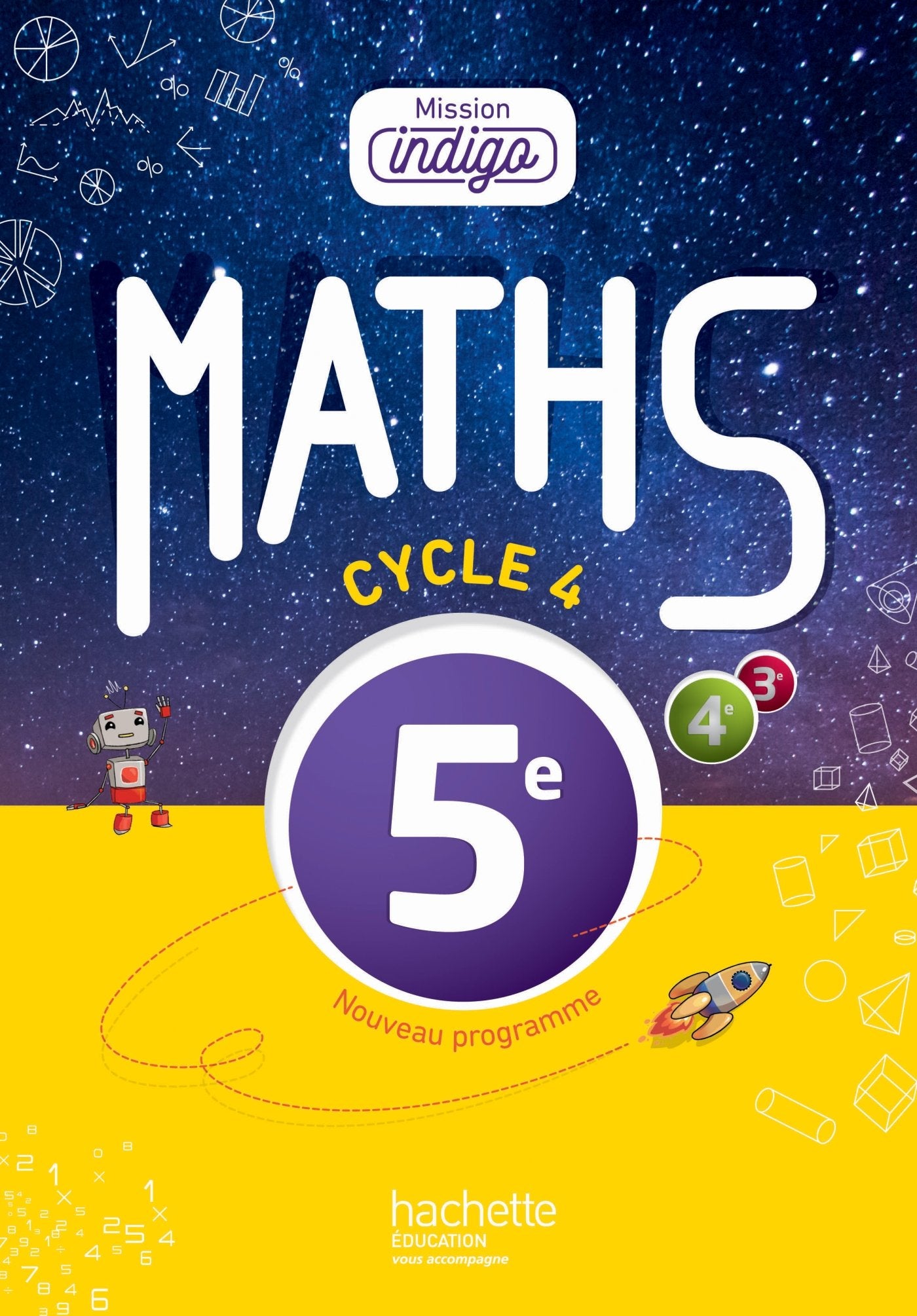 Mission Indigo mathématiques cycle 4 / 5e - Livre élève - Nouveau programme 2016 9782013953665