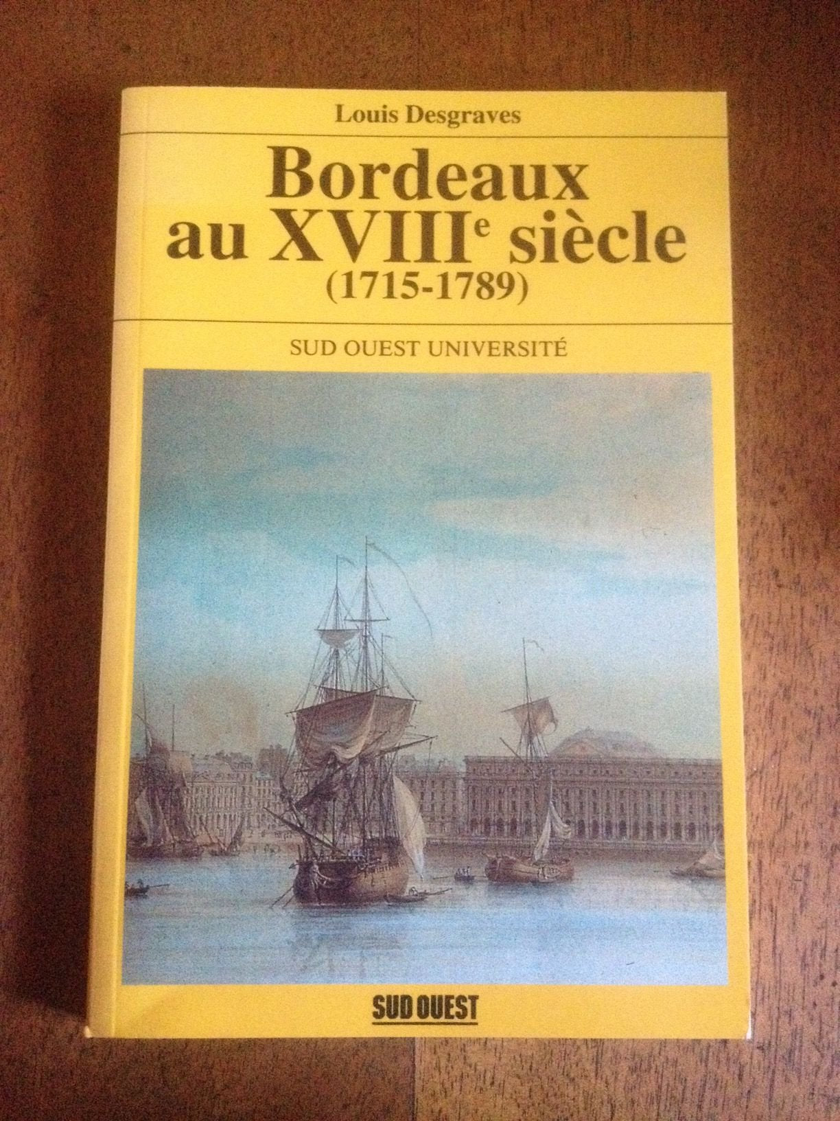 Bordeaux Au Xviii° Siecle 9782879011394