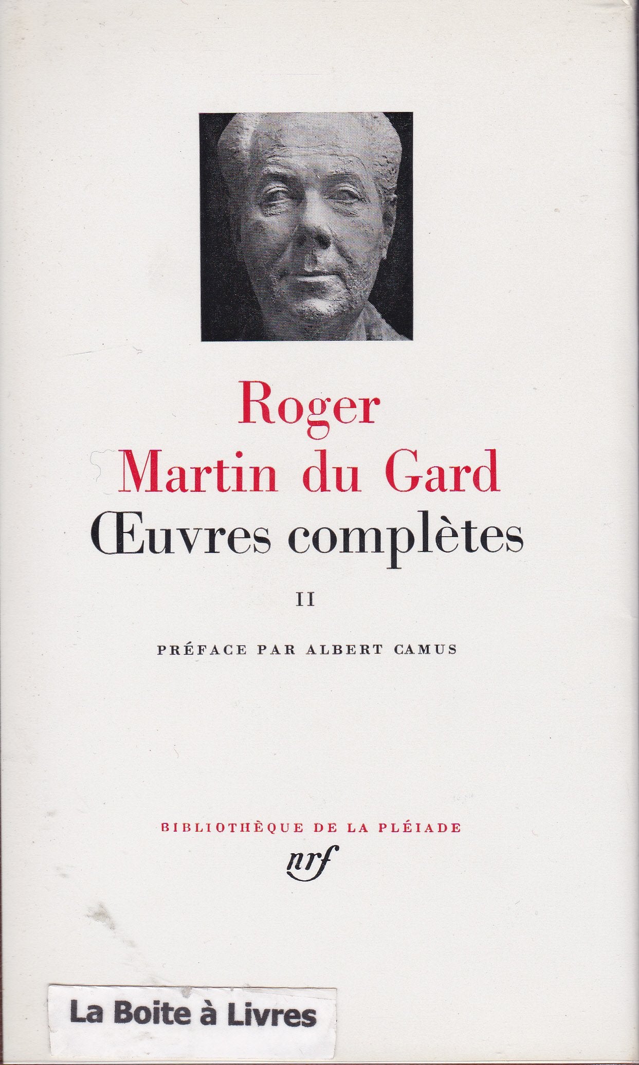 Roger Martin du Gard Œuvres Complètes Les Thibault Pléiade Tome II 
