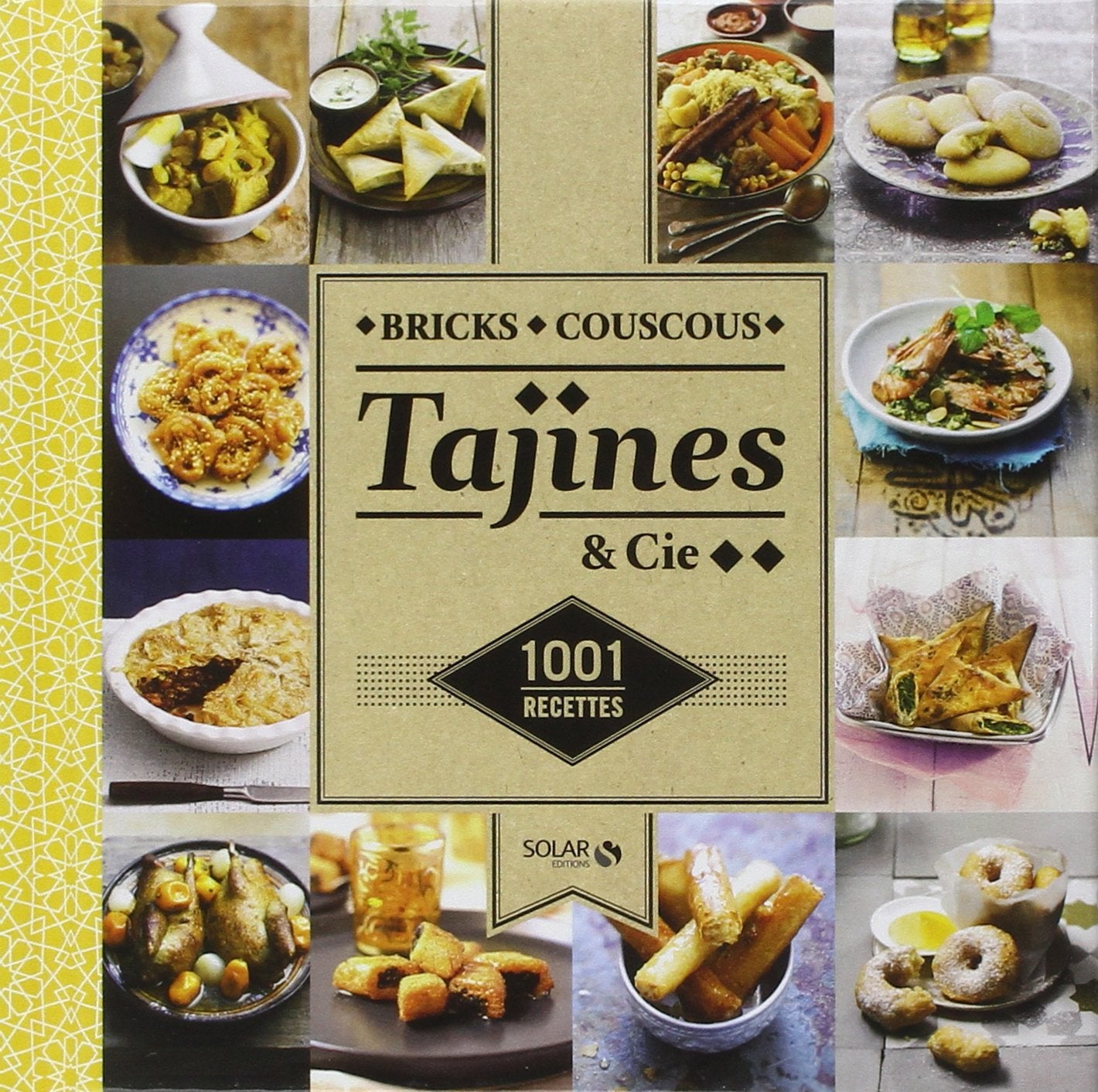Bricks, tajines, couscous & Cie - 1001 recettes 9782263068874