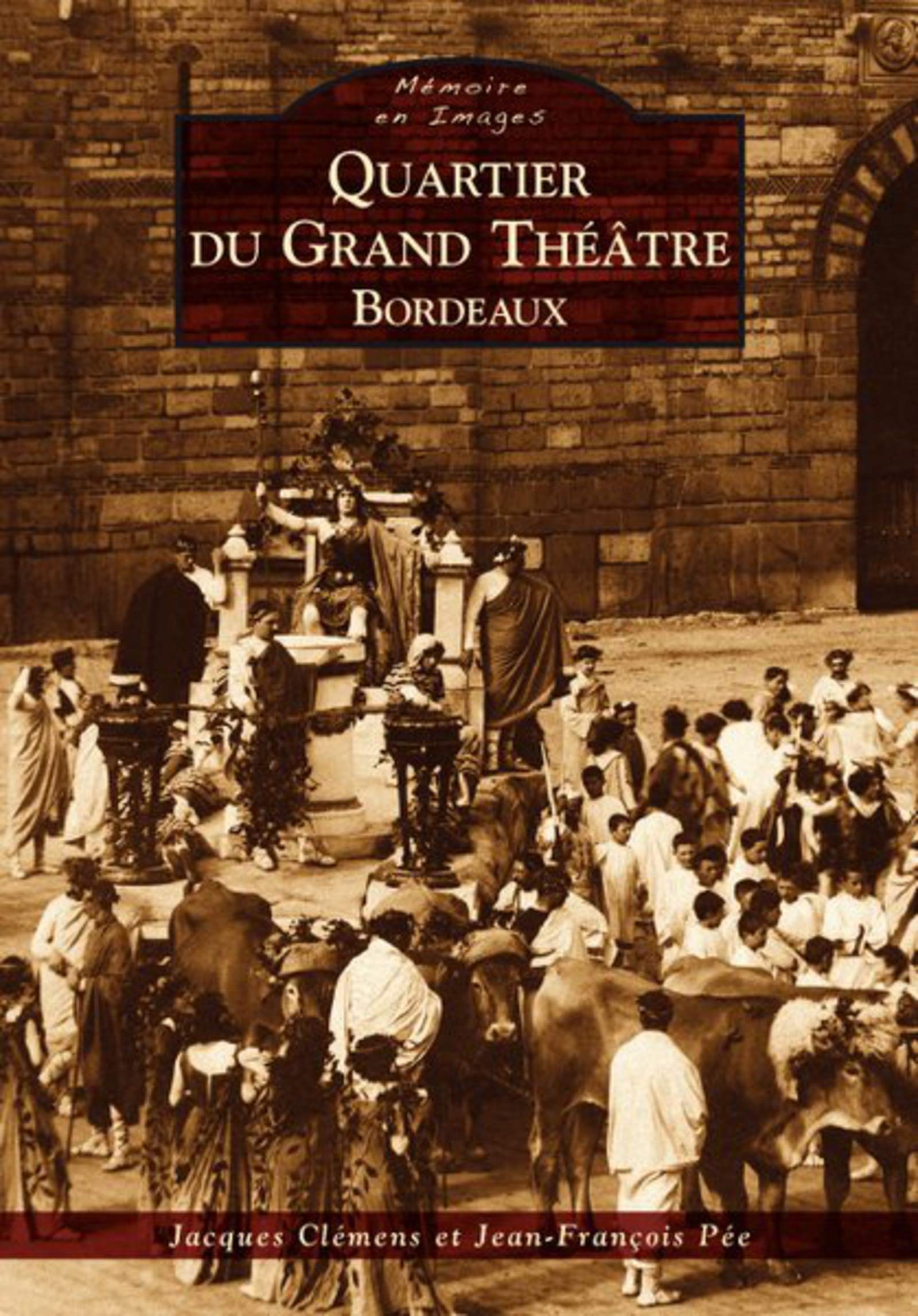 Quartier du Grand-Théâtre - Bordeaux 9782813805348