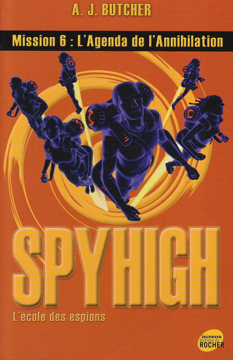 Spy High, Tome 6: L'agenda de l'annihilation 9782268062082