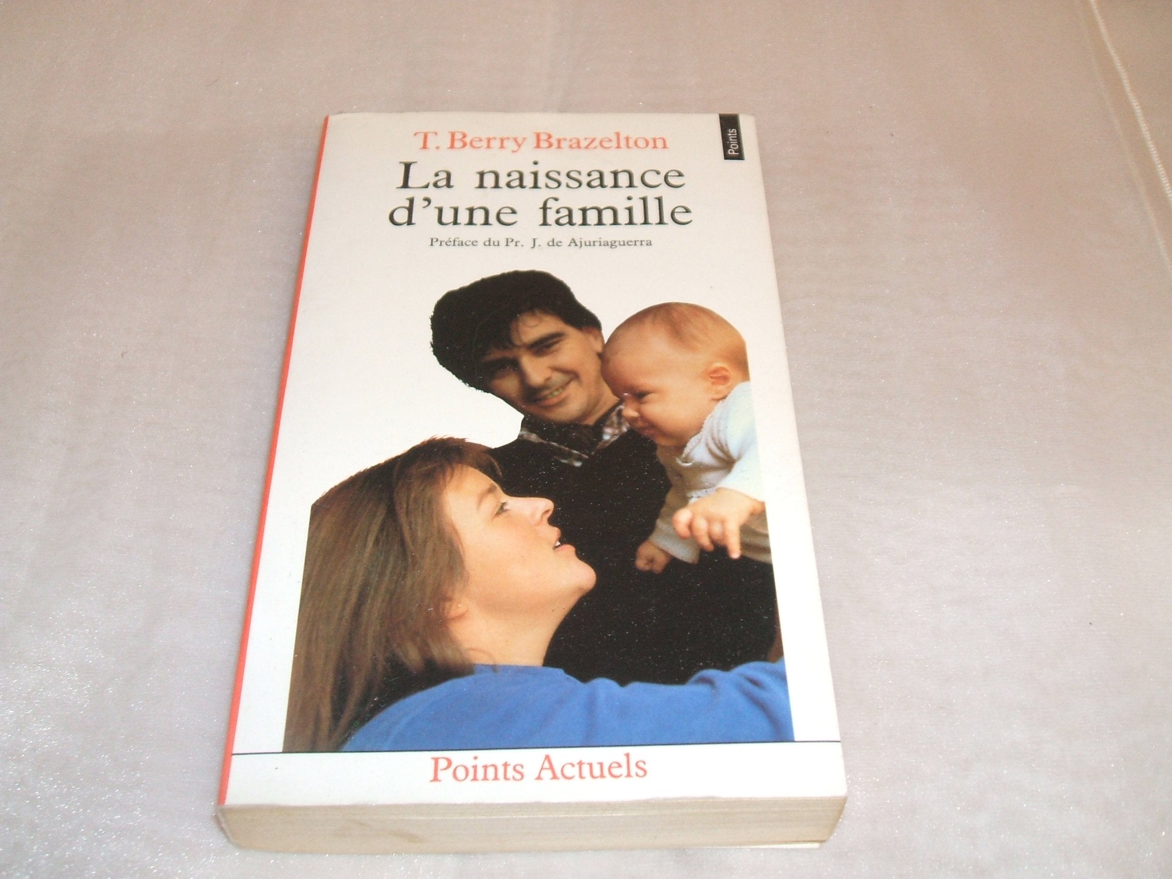 La Naissance d'une famille ou Comment se tissent les liens 9782020086554