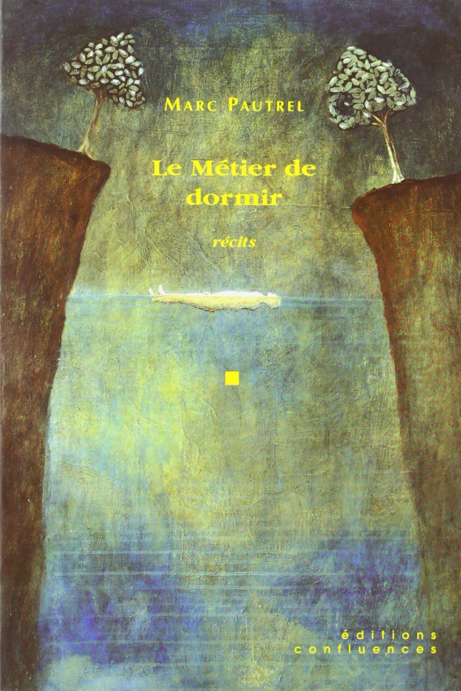 Le métier de dormir - récits 9782914240499
