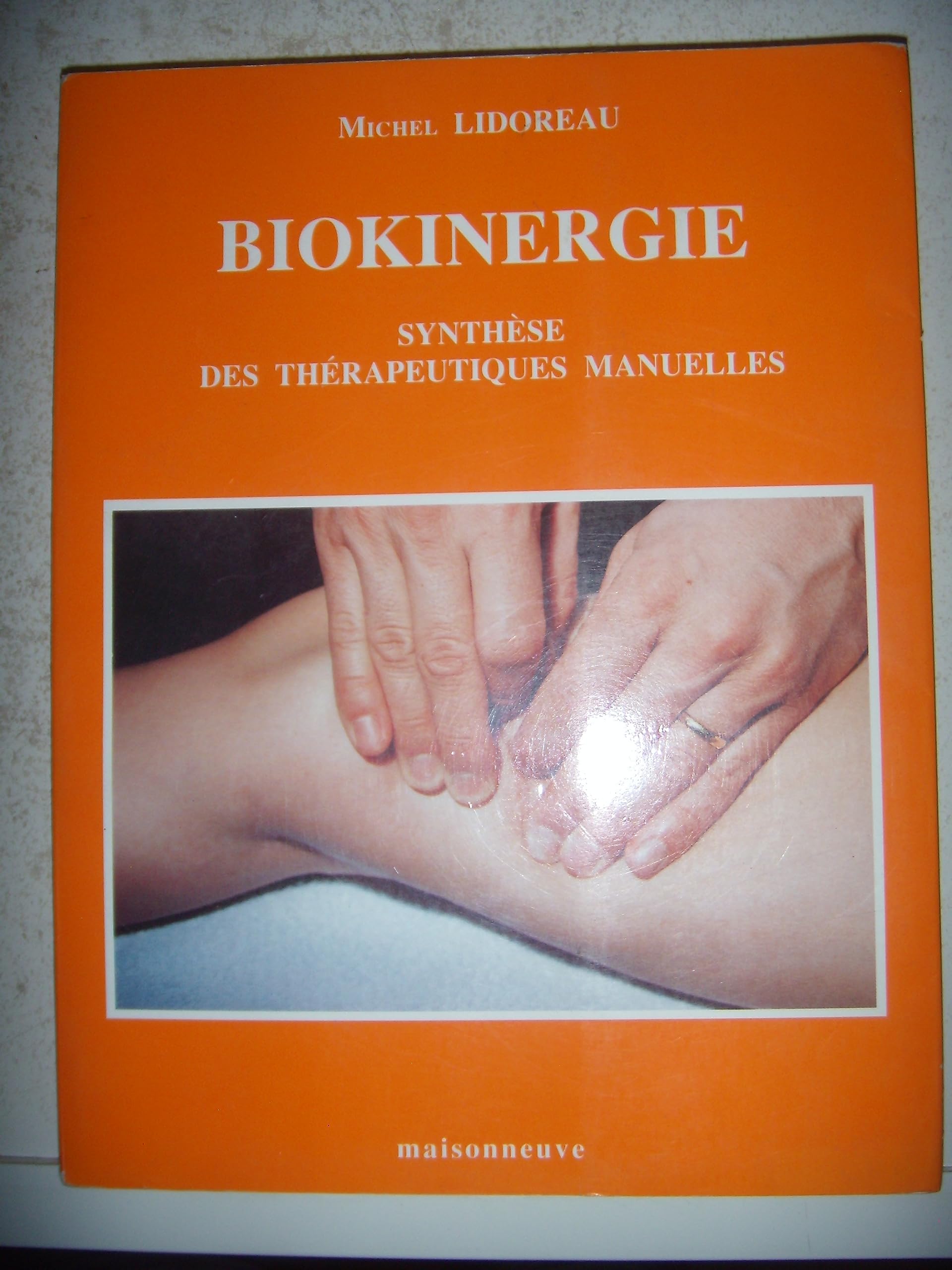 Biokinergie Synthese Ds Therapeutiques Manuelles 9782716003599