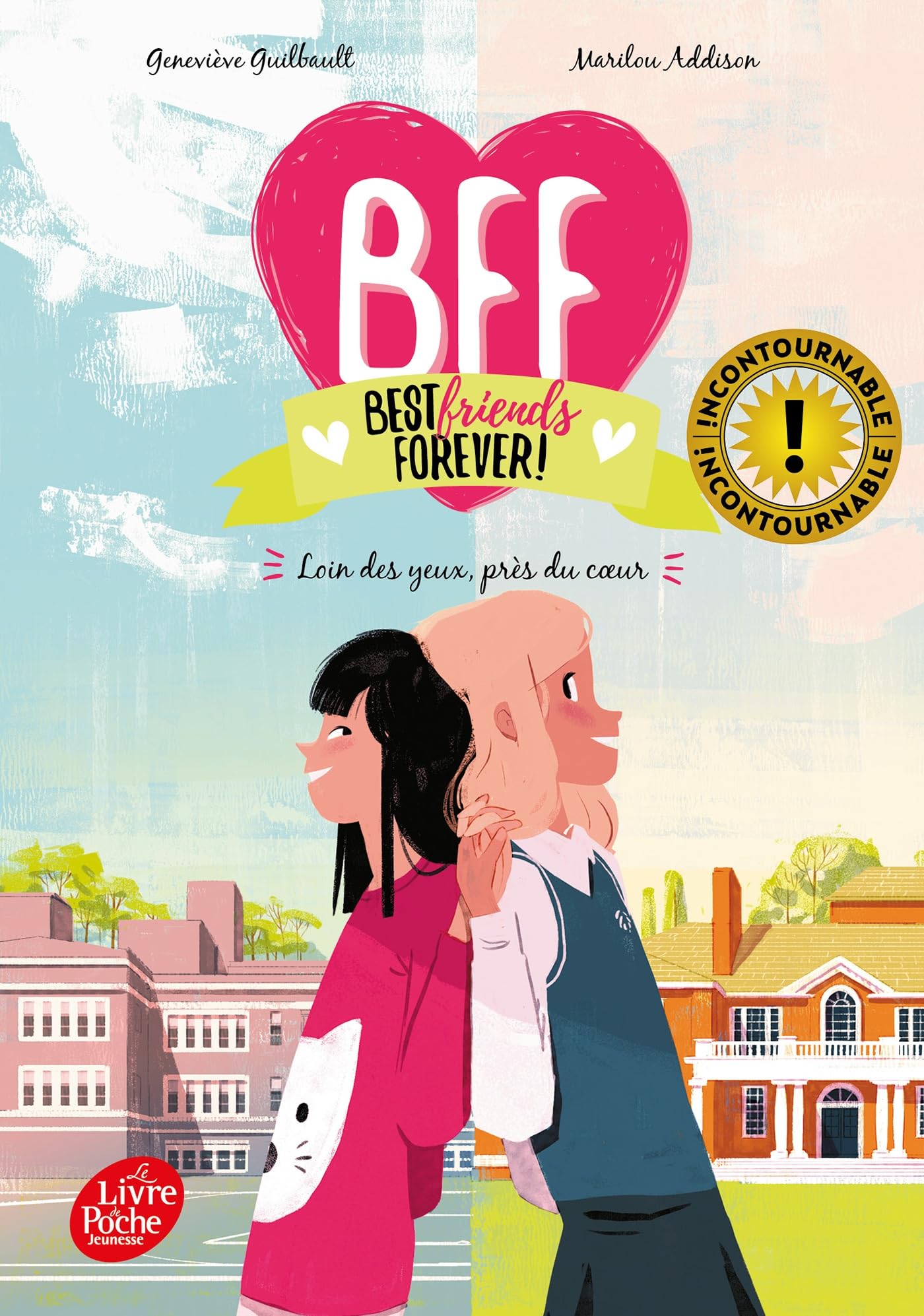 BFF Best Friends Forever - Tome 1: Loin des yeux, près du coeur 9782017868552