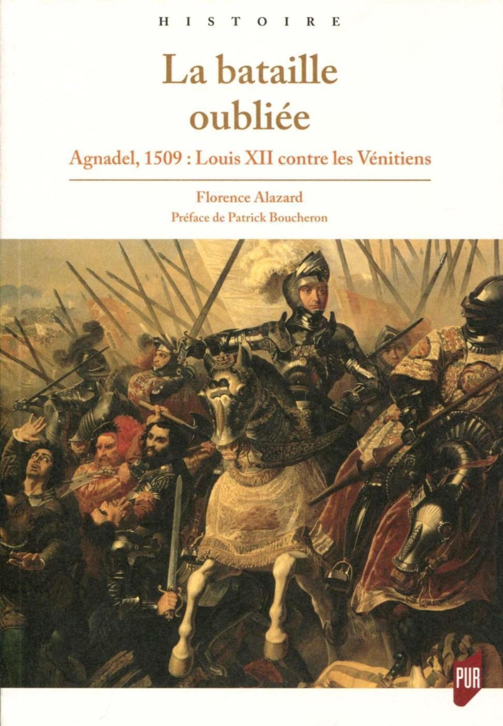 La bataille oubliée: Agnadel, 1509 : Louis XII contre les Vénitiens 9782753551336