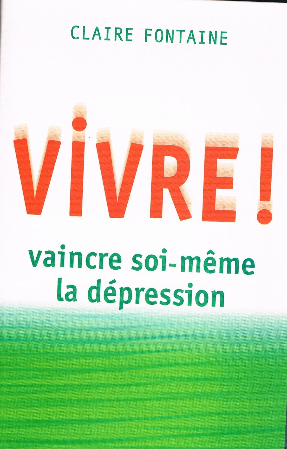 Vivre !: Vaincre soi-même la dépression 9782290330432