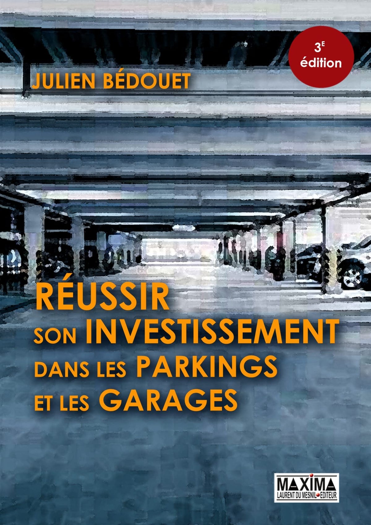 Réussir son investissement dans les parkings et les garages 9782840019015