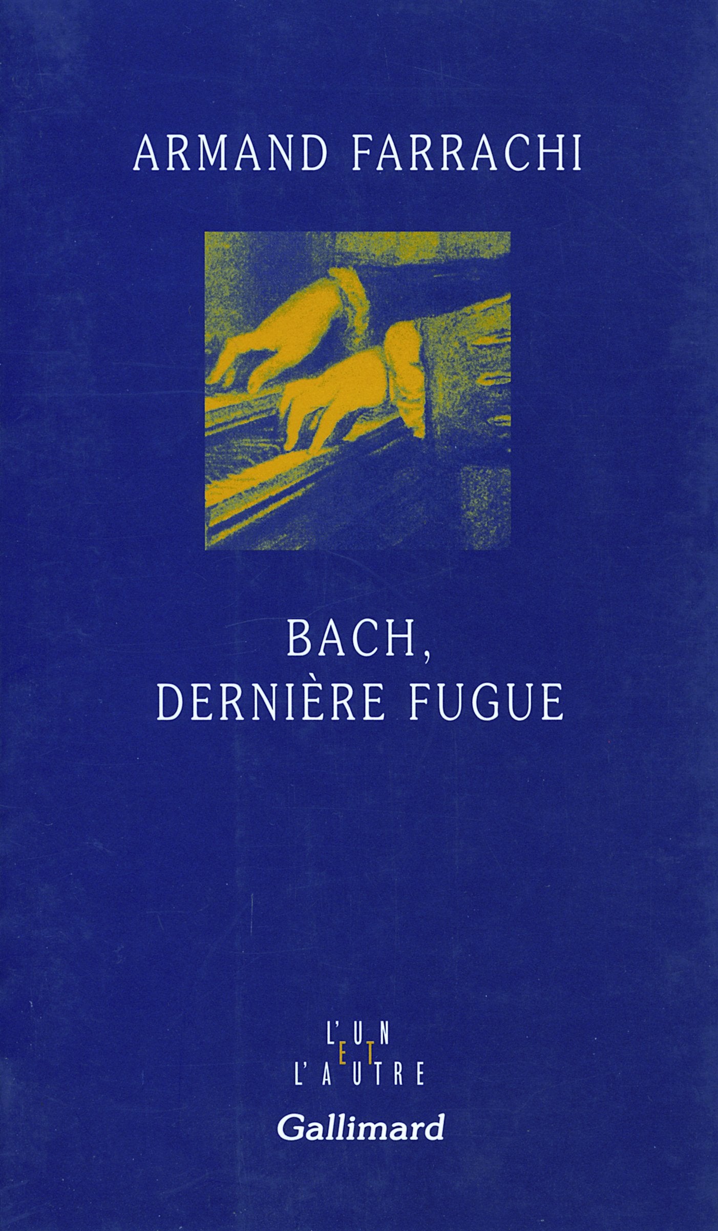 Bach, dernière fugue 9782070773152