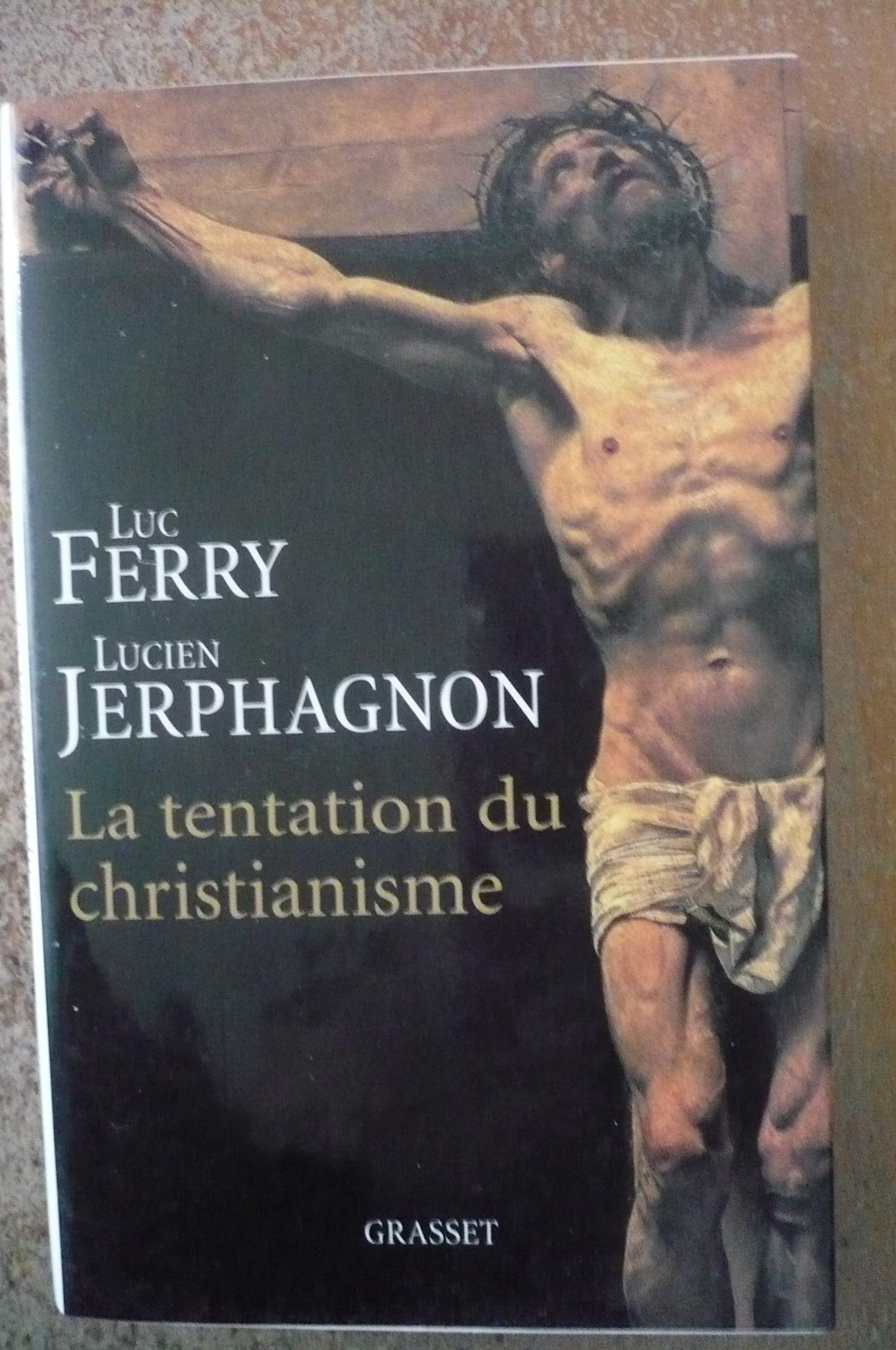 LA TENTATION DU CHRISTIANISME 9782246754718