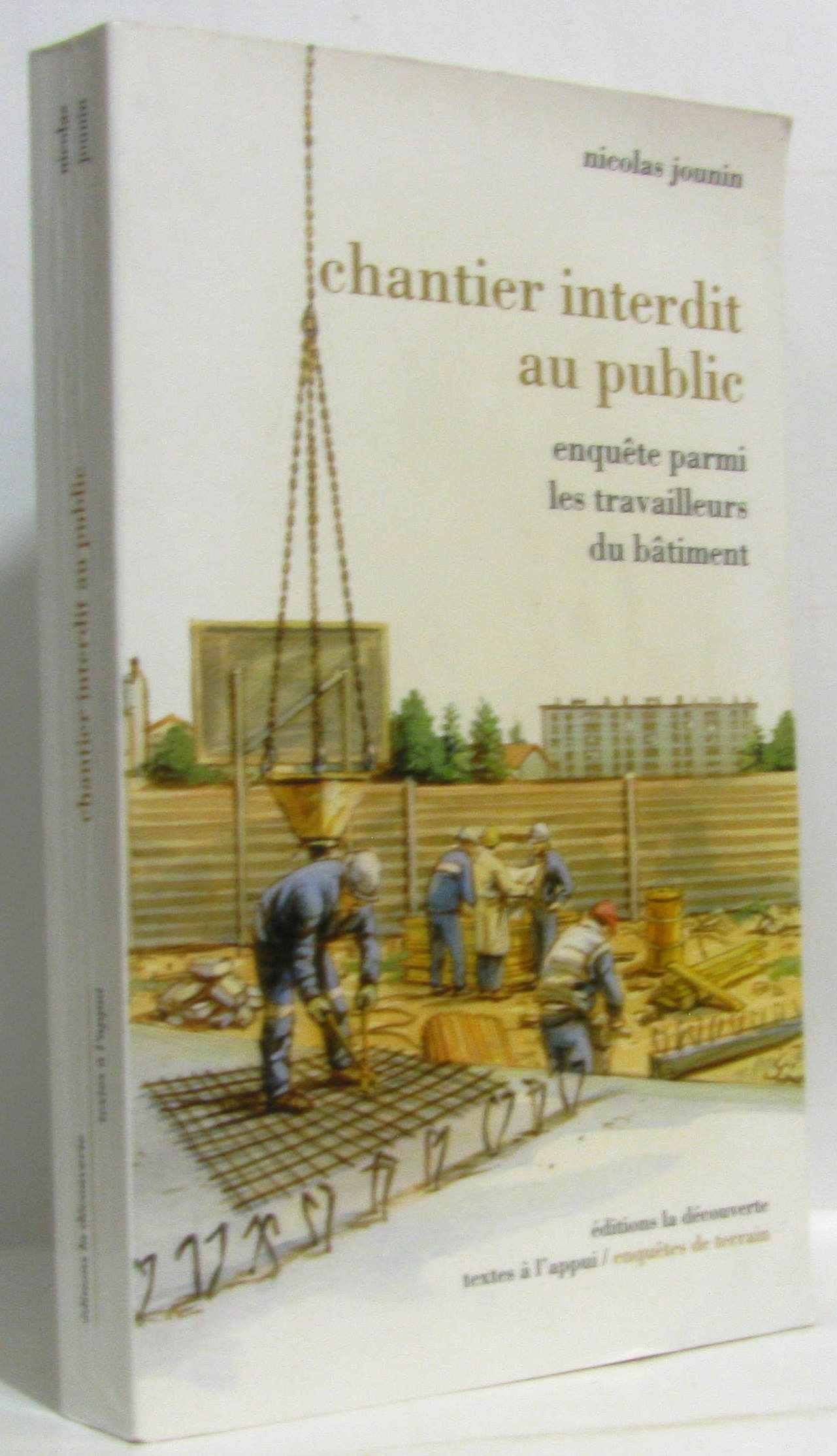 CHANTIER INTERDIT AU PUBLIC 9782707153838