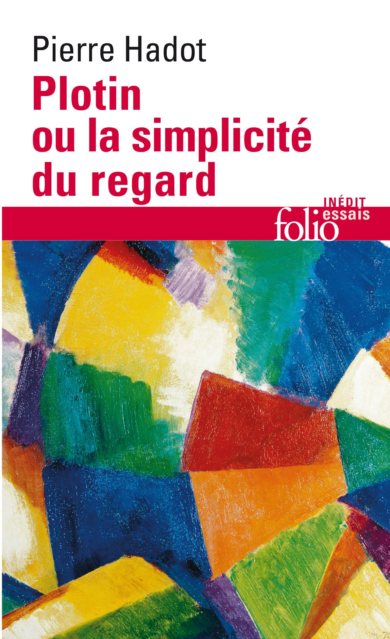 Plotin ou La simplicité du regard 9782070329656