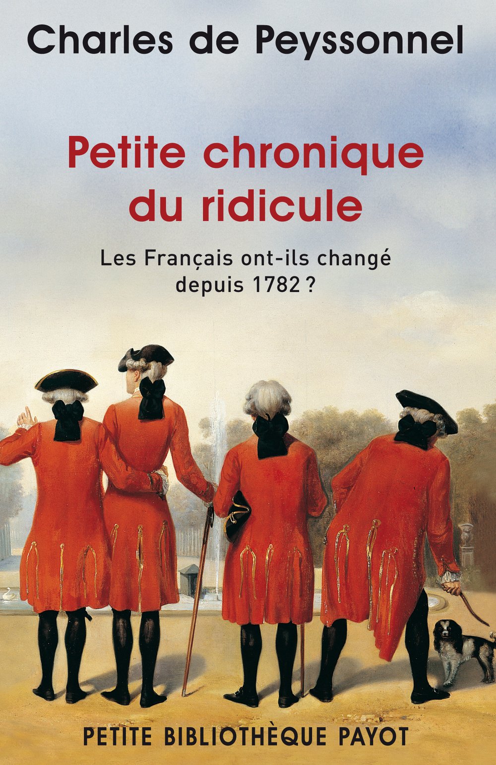 Petite Chronique du Ridicule: Les Français ont-ils changé depuis 1782? 9782228904995
