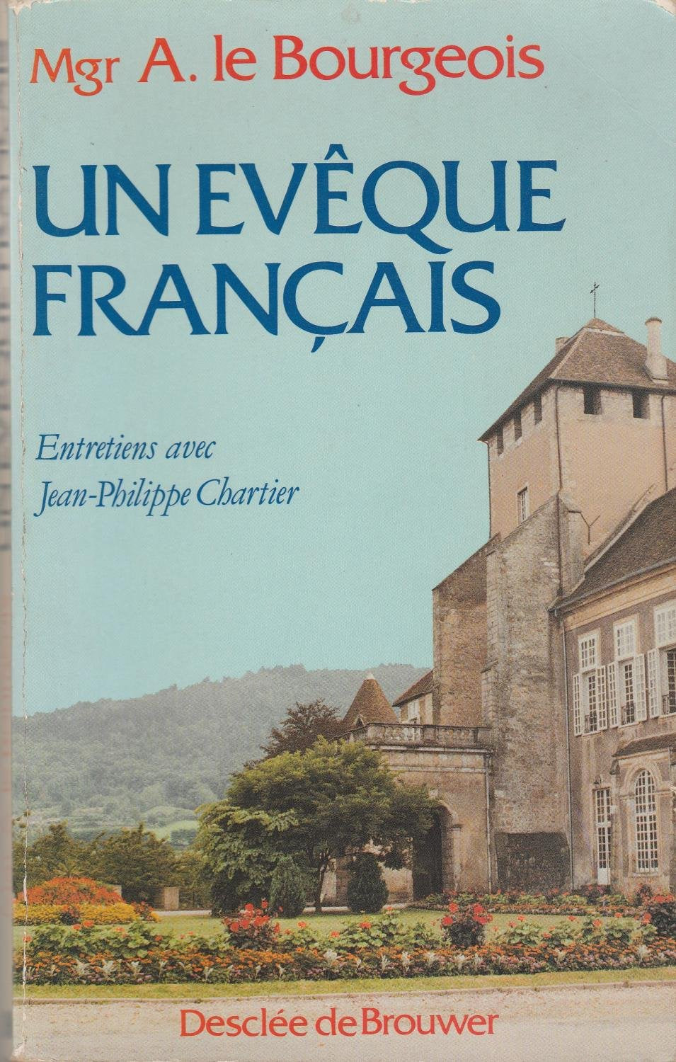 Un évêque français : Entretiens avec Jean-Philippe Chartier 9782220026046
