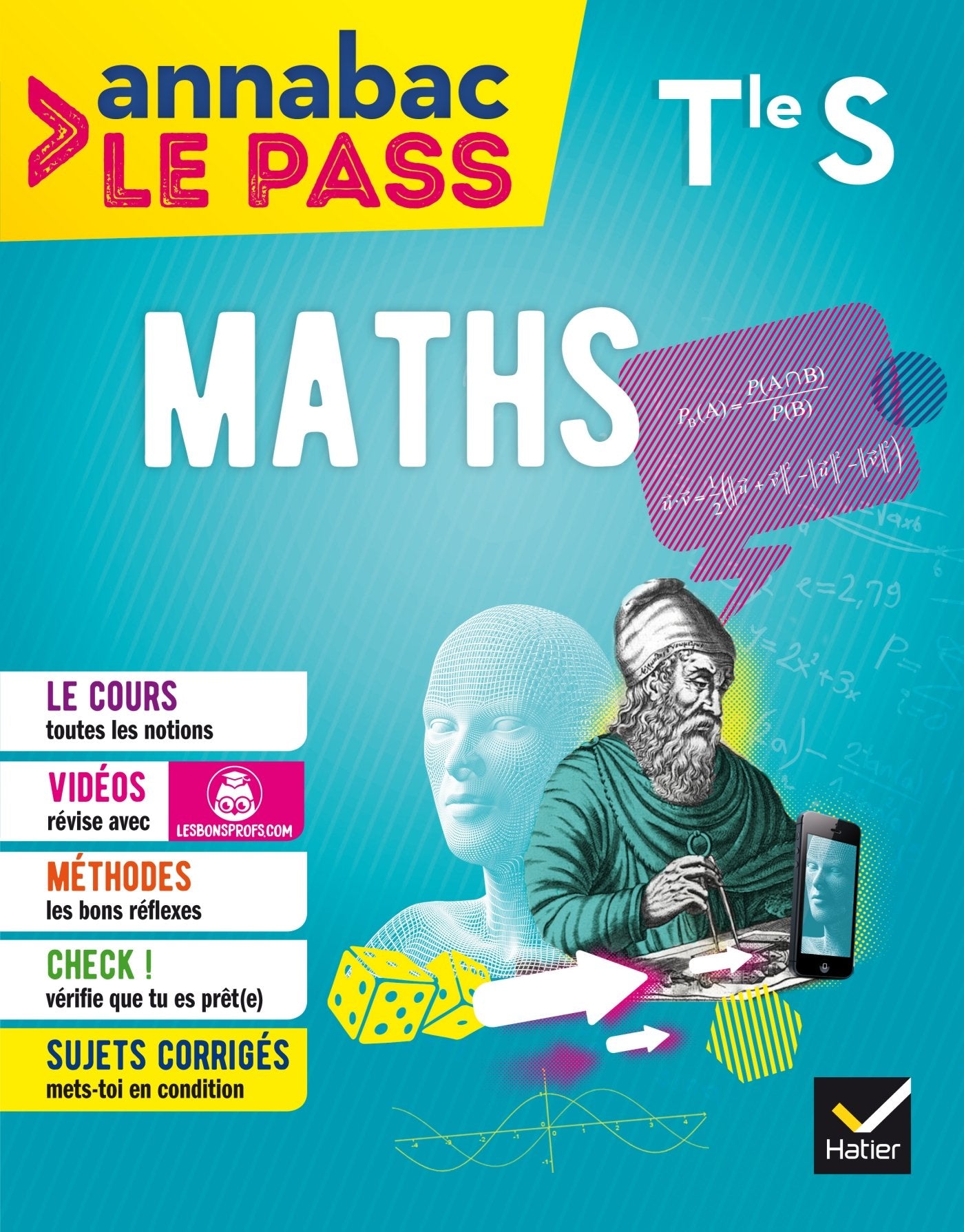 Maths Tle S: cours, méthodes, sujets corrigés... et vidéos 9782401029361