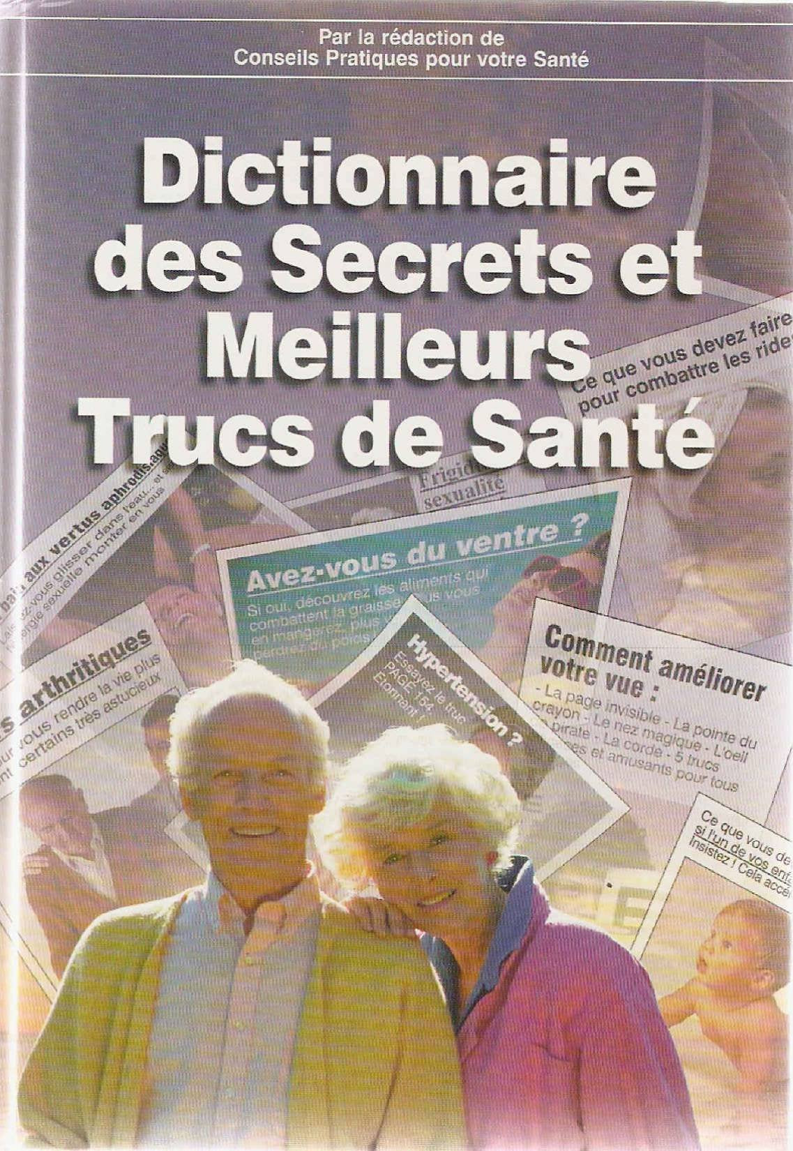 Dictionnaire des secrets et meilleurs trucs de santé 9782877861946