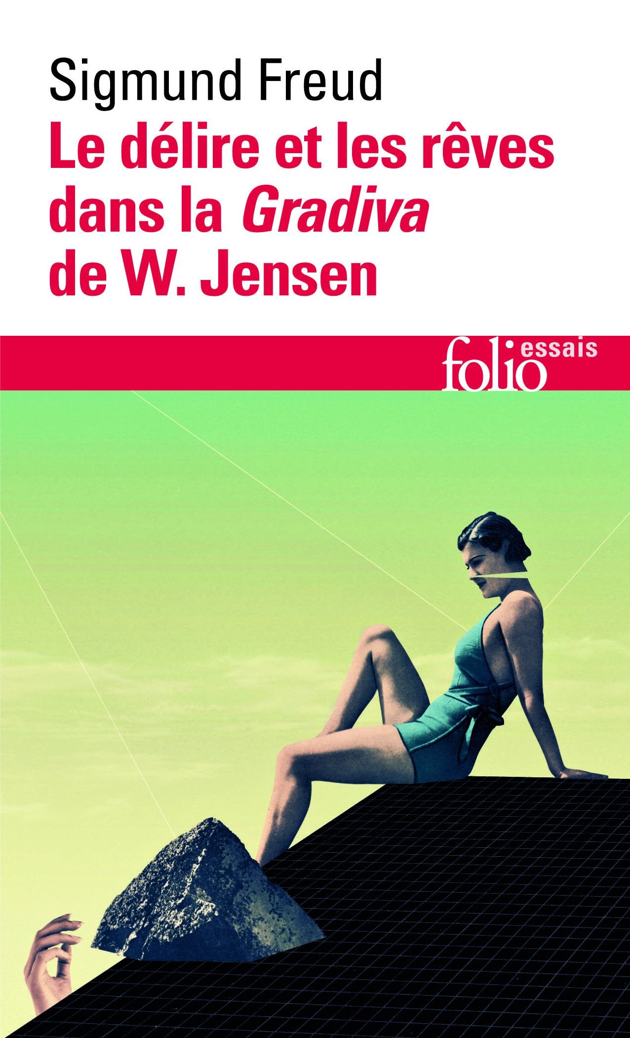 Le délire et les rêves dans la Gradiva de W. Jensen 9782070326747