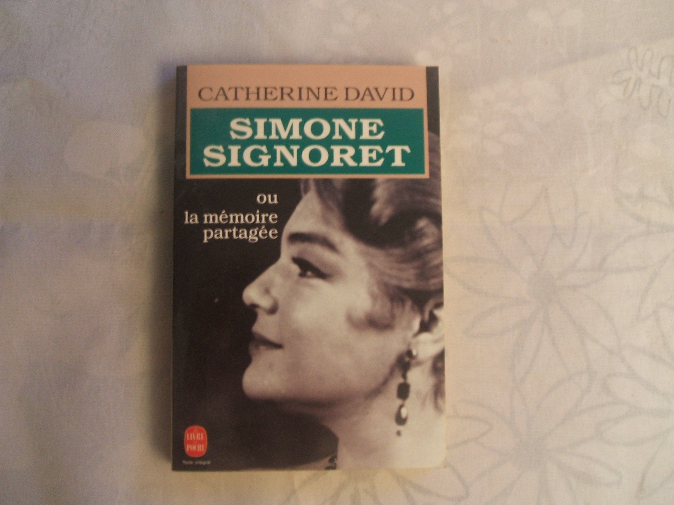 Simone Signoret ou La Mémoire partagée 9782253059264