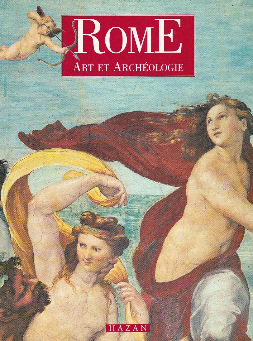 Rome : art et archéologie 9782850256790