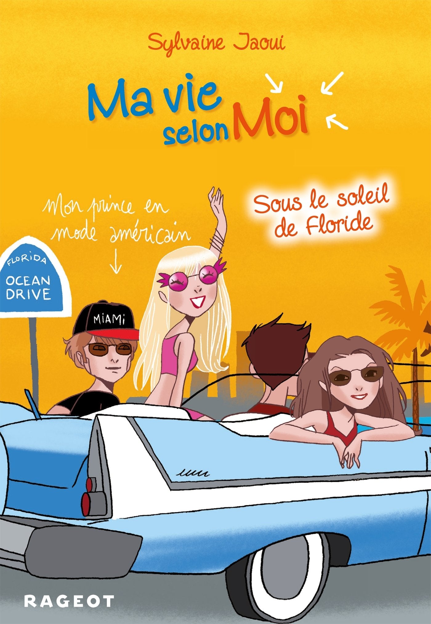 Ma vie selon moi T8 : Sous le soleil de Floride 9782700249231