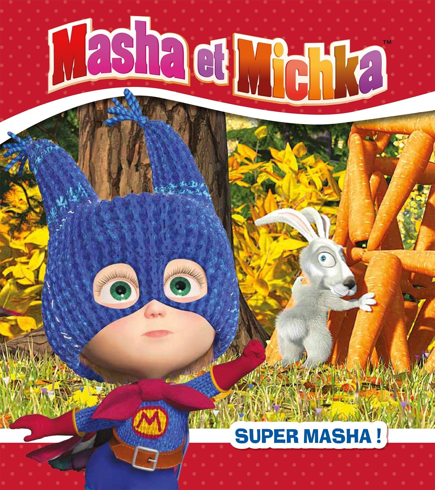 Masha et Michka - Super Masha 9782017029502