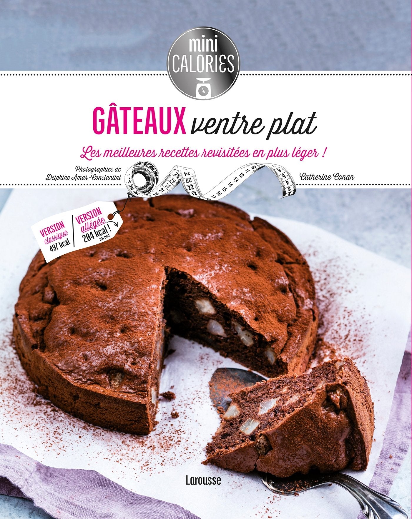 Gâteaux ventre plat: Les meilleures recettes revisitées en plus léger ! 9782035926449