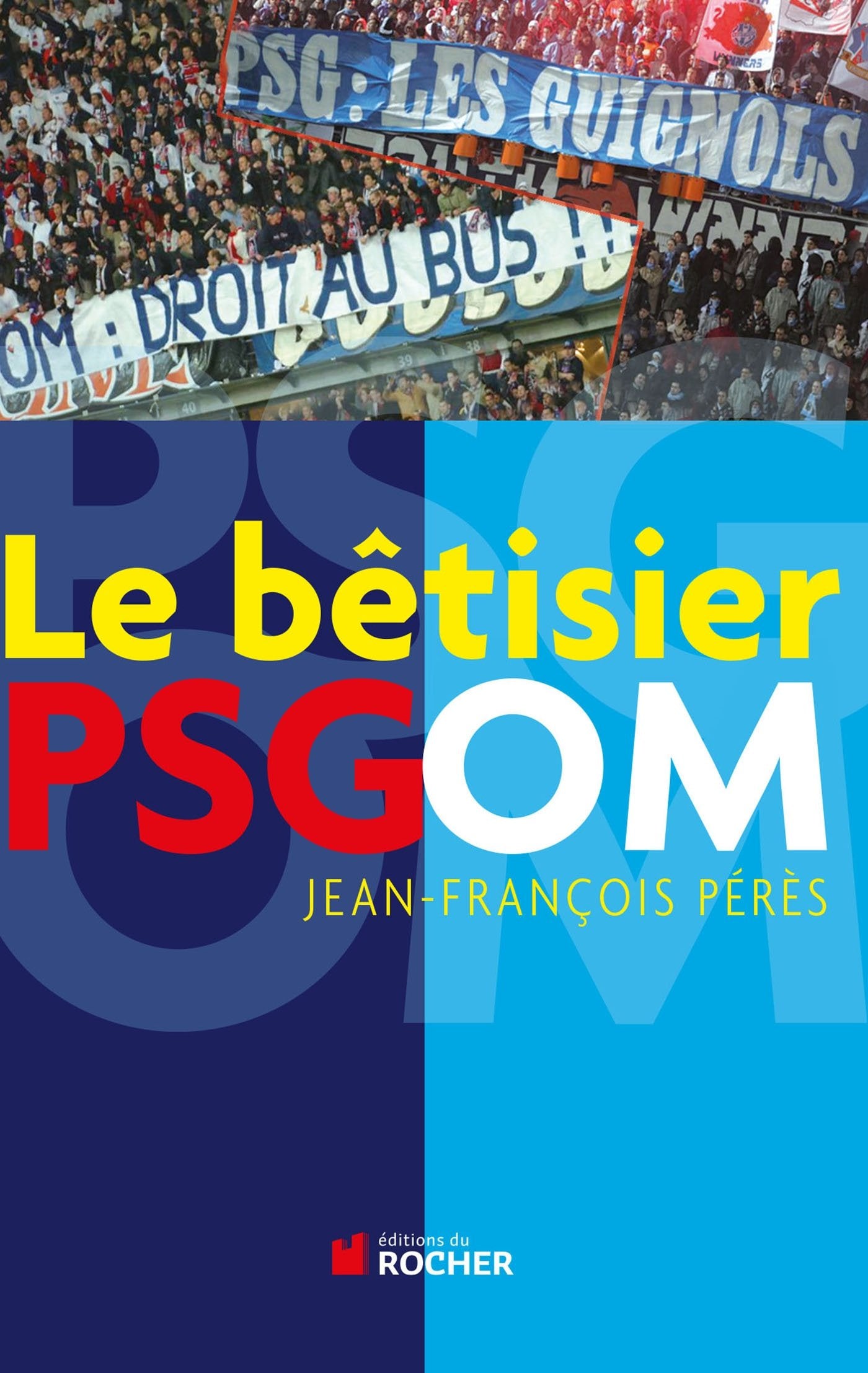 Le bêtisier PSG/OM 9782268068282