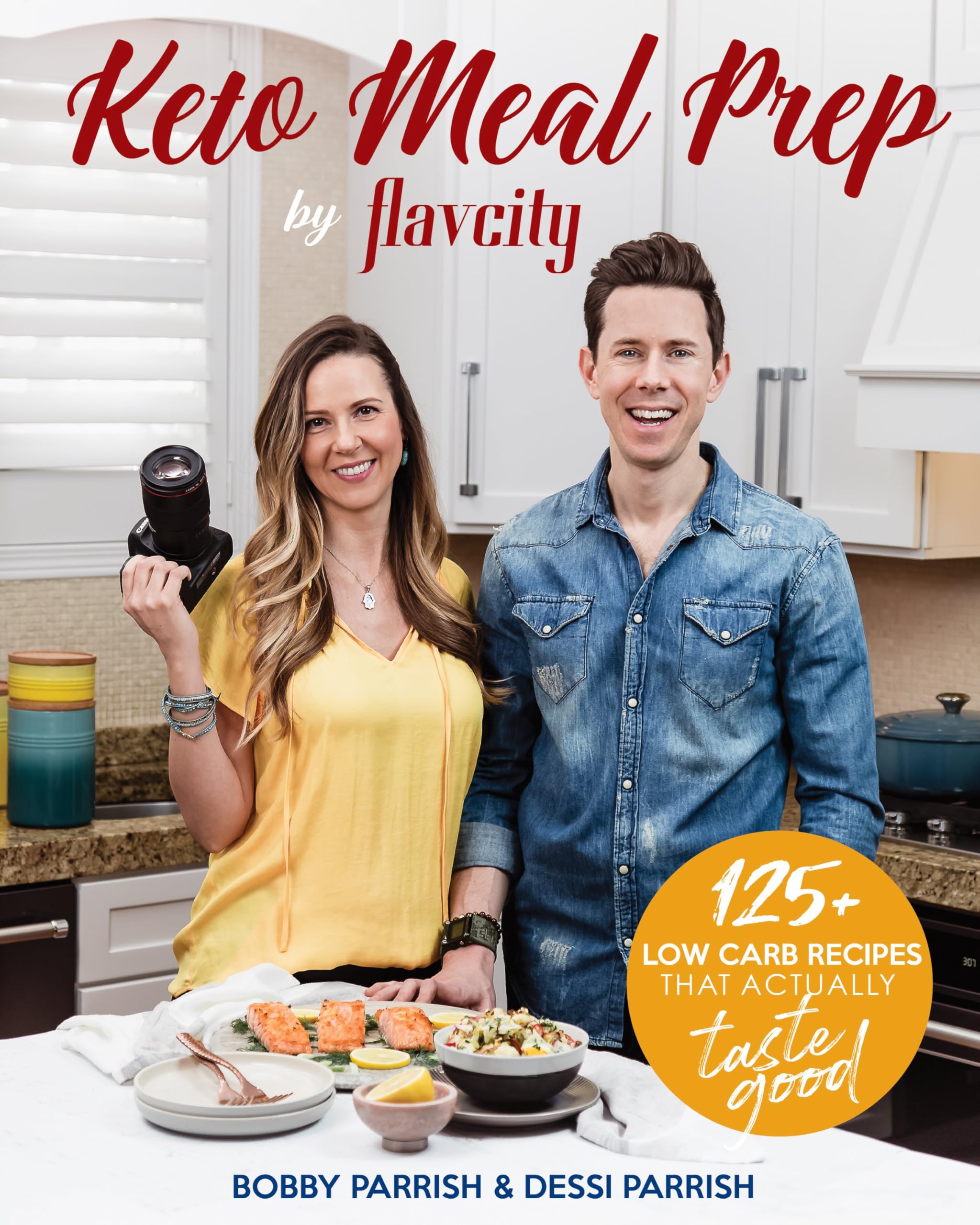 Keto Meal Prep by Flavcity: 125+ Low Carb Recipes That Actually Taste Good 9781642500554