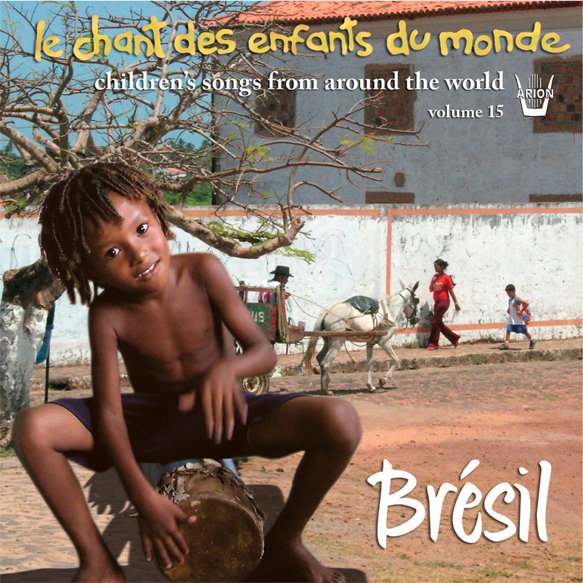 Le Chant Des Enfants du Monde - Volume 15 - Brésil 3325480647017