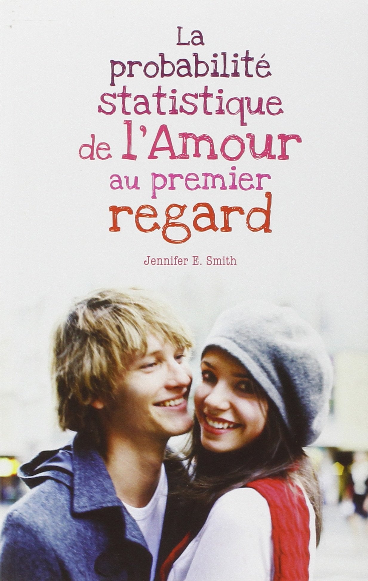 La probabilité statistique de l'Amour au premier regard 9782012023505