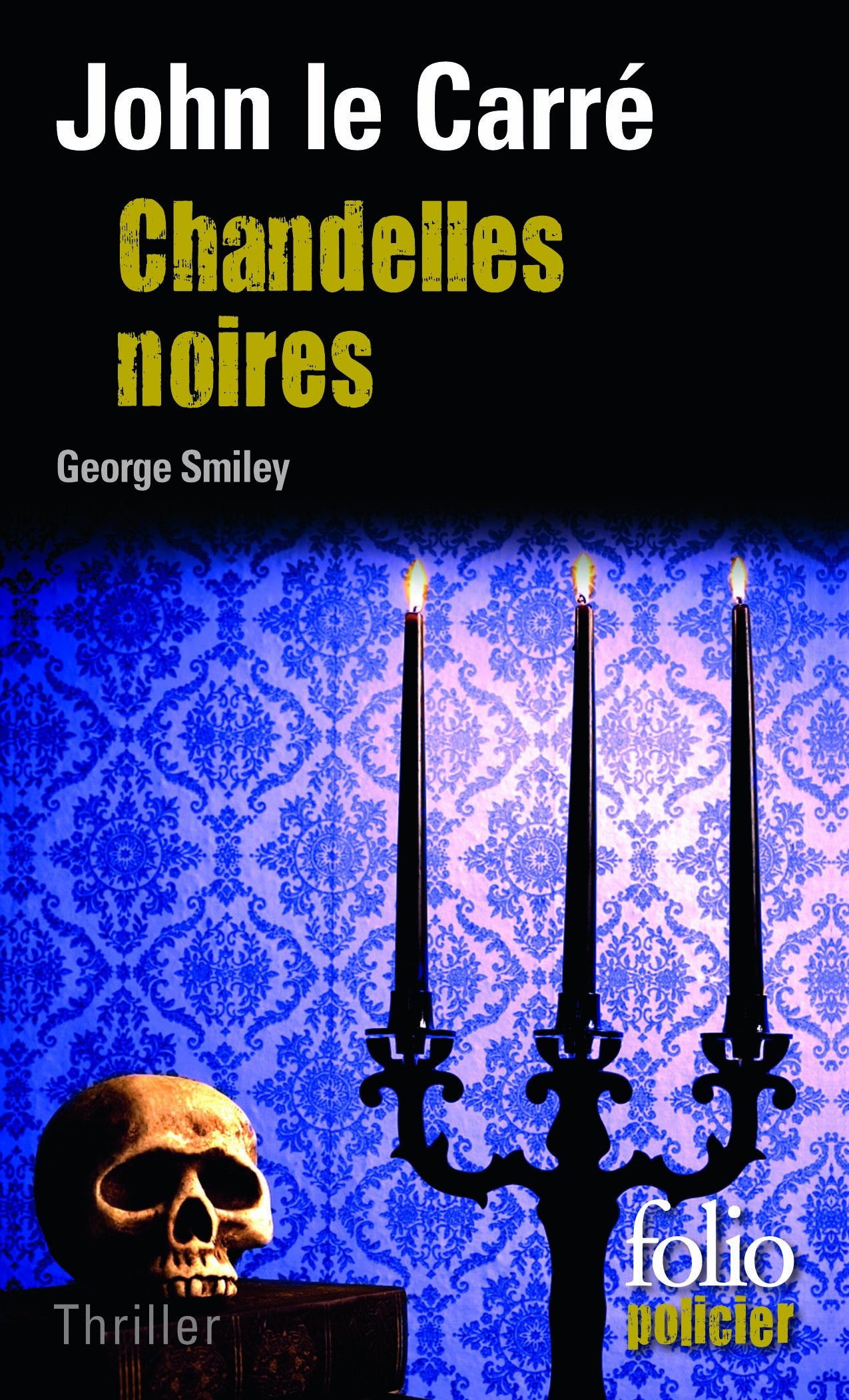 Chandelles noires: Une enquête de George Smiley 9782070453047
