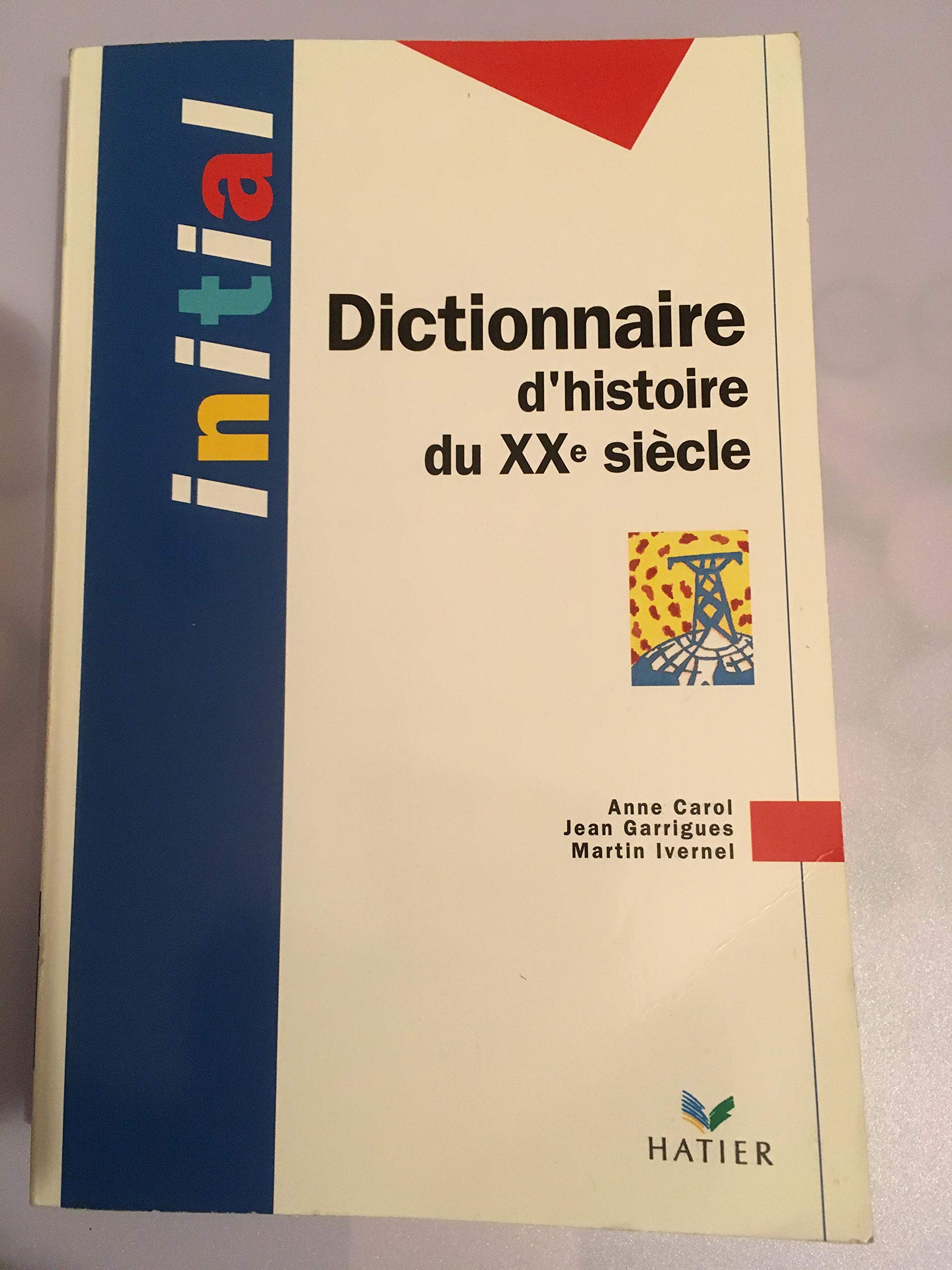 Dictionnaire d'histoire du XXe siecle 9782218071928