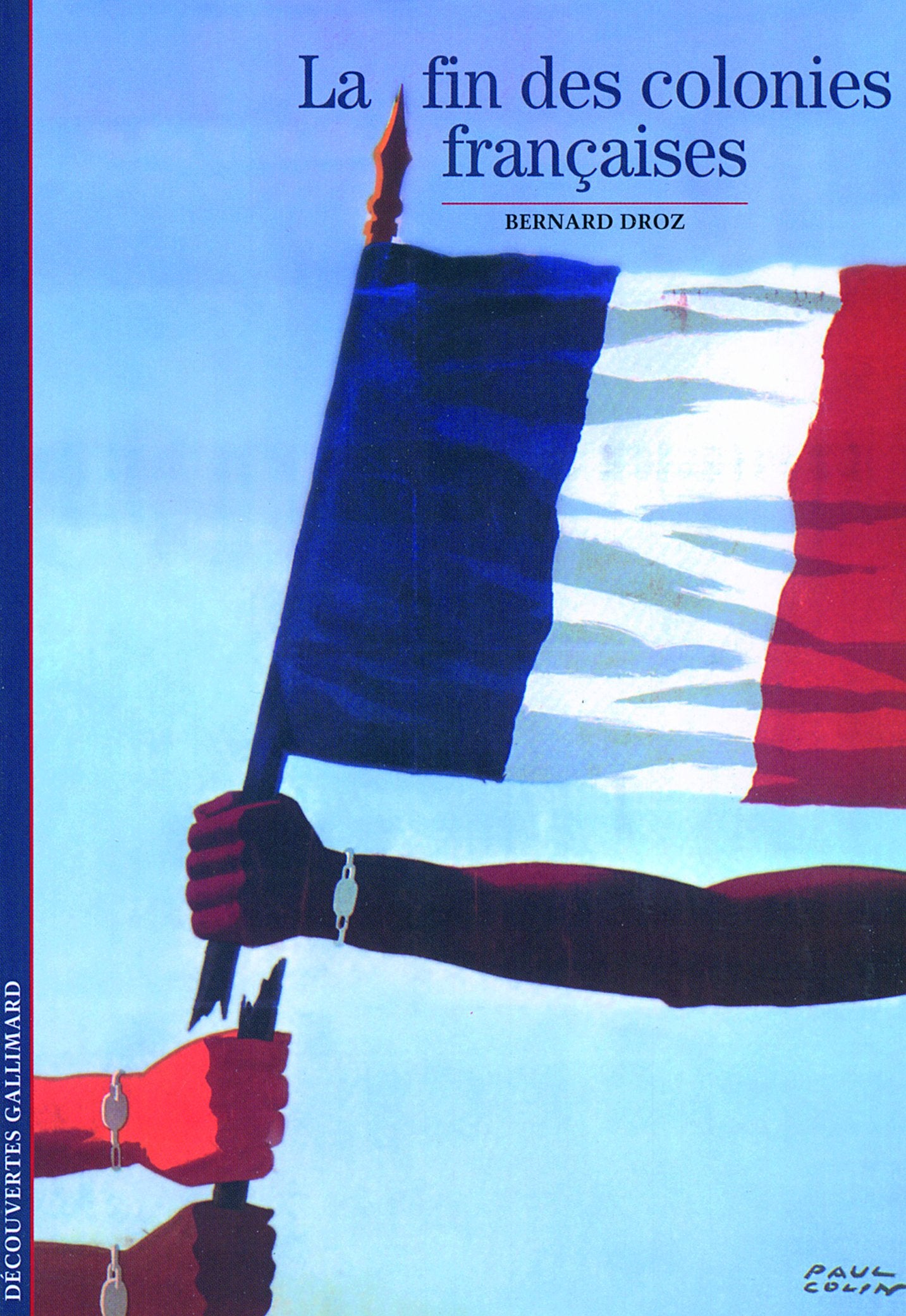 La fin des colonies françaises 9782070359998