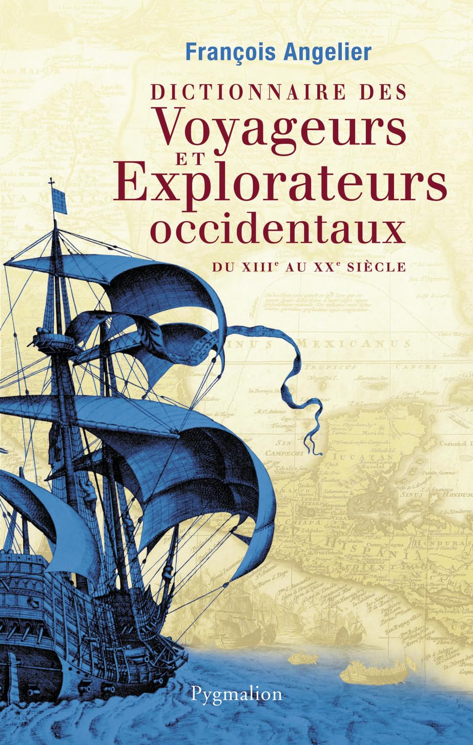 Dictionnaire des voyageurs et explorateurs occidentaux: Du XIIIe au XXe siècle 9782756401560